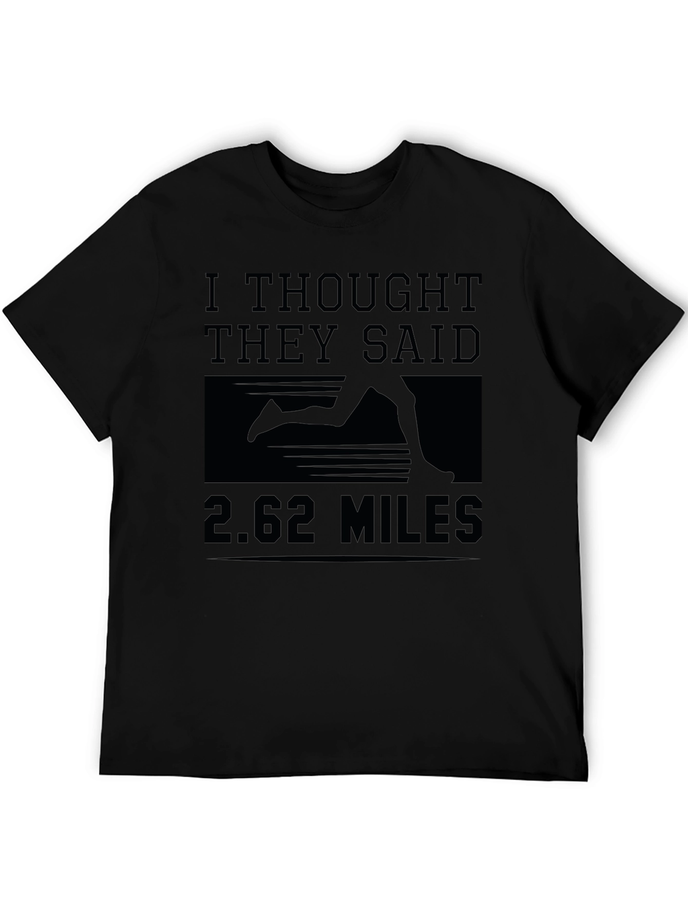 I Thought They Said 2.62 Miles Marathoner T-Shirt