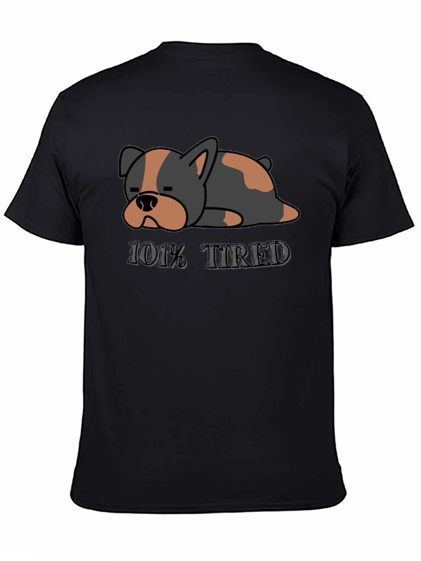 101% Tired Bulldog Graphic Tee - Unisex