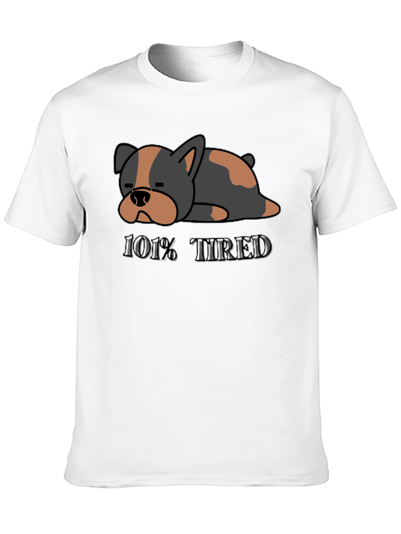 101% Tired Bulldog Graphic Tee - Unisex