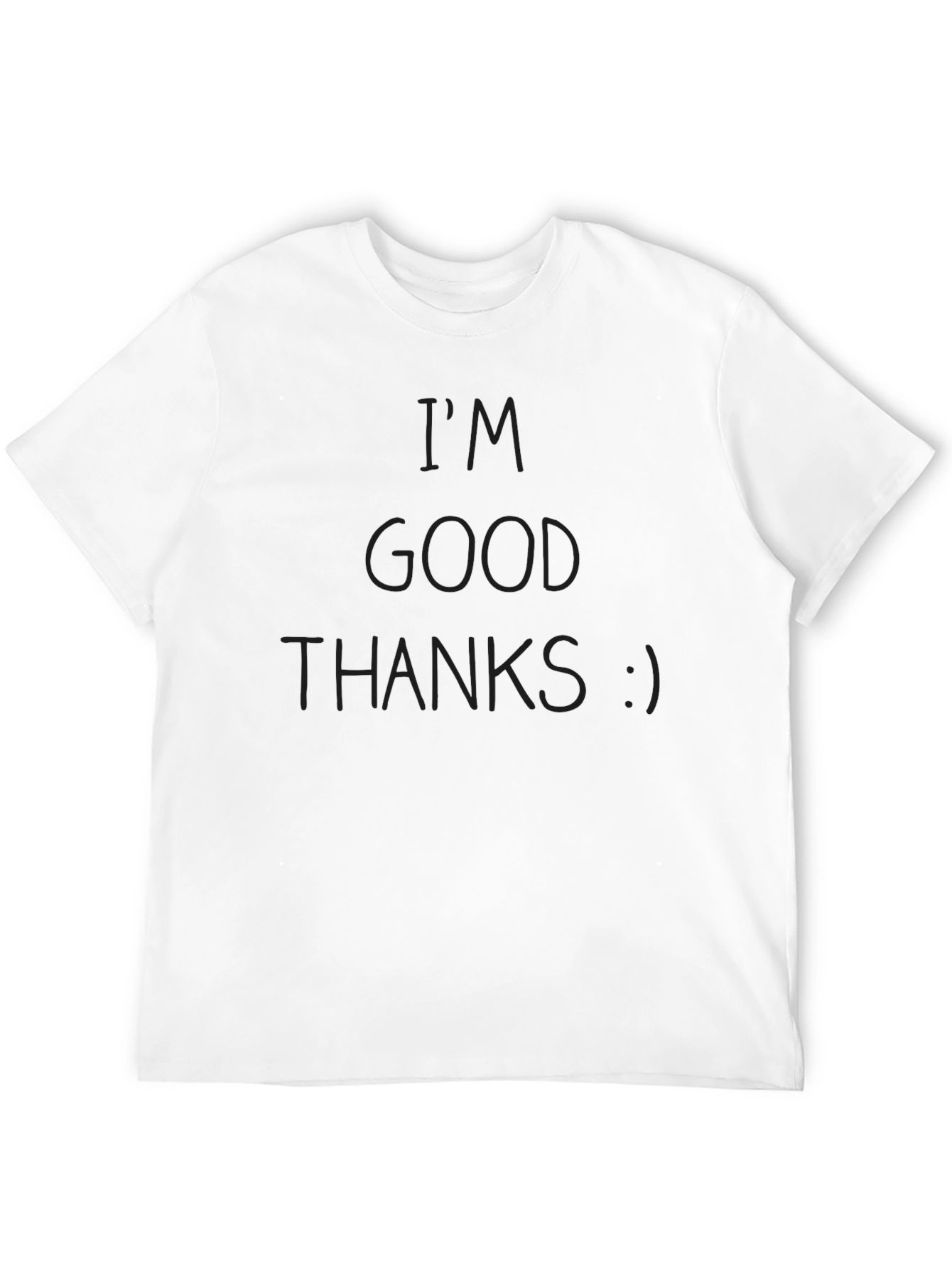 Im Good Thanks Black T-Shirt