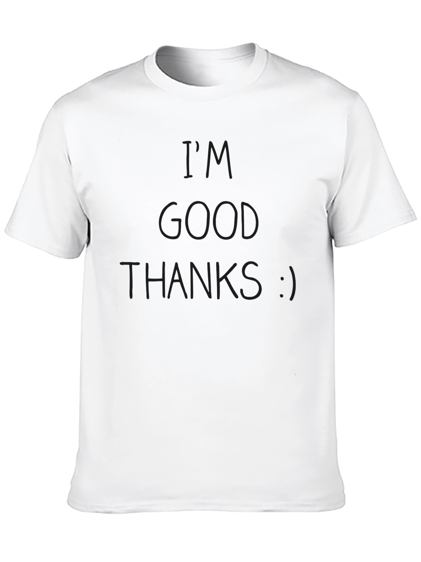 Im Good Thanks Black T-Shirt