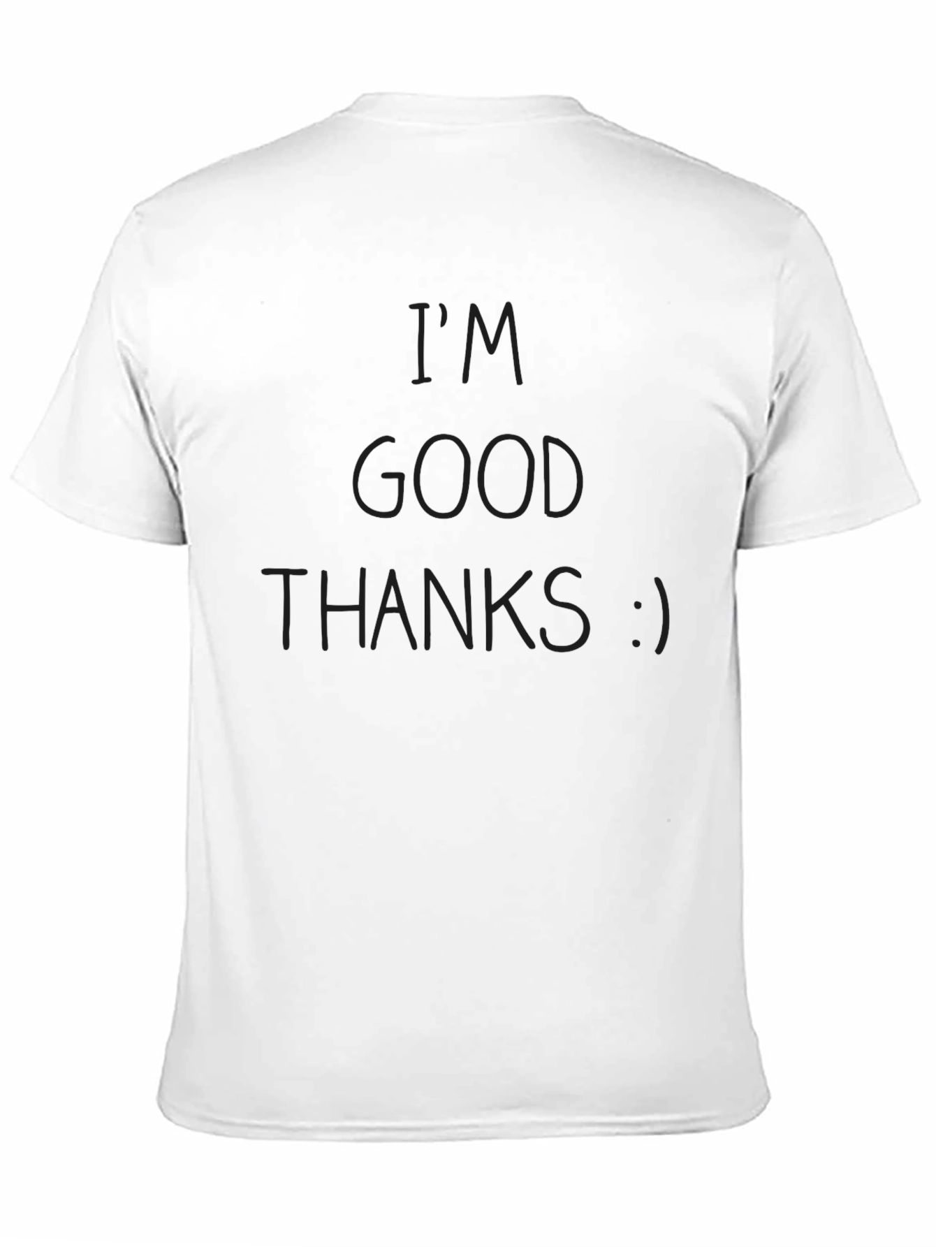 Im Good Thanks Black T-Shirt