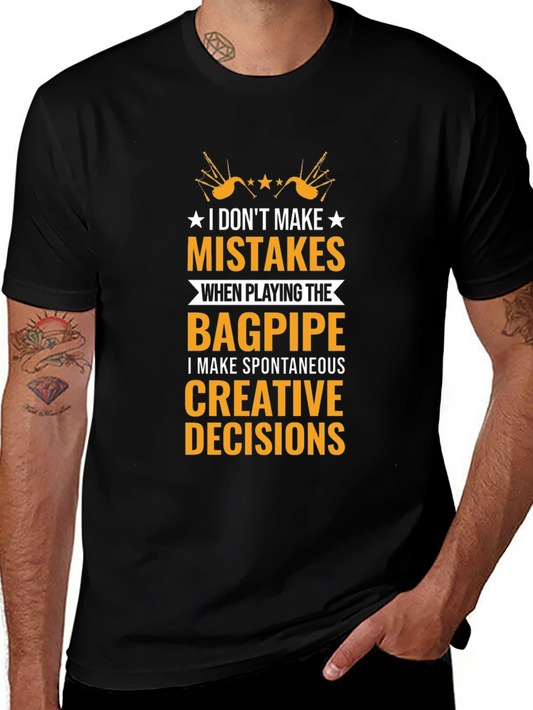 Bagpipe Players T-Shirt: No Mistakes Creative Decisions