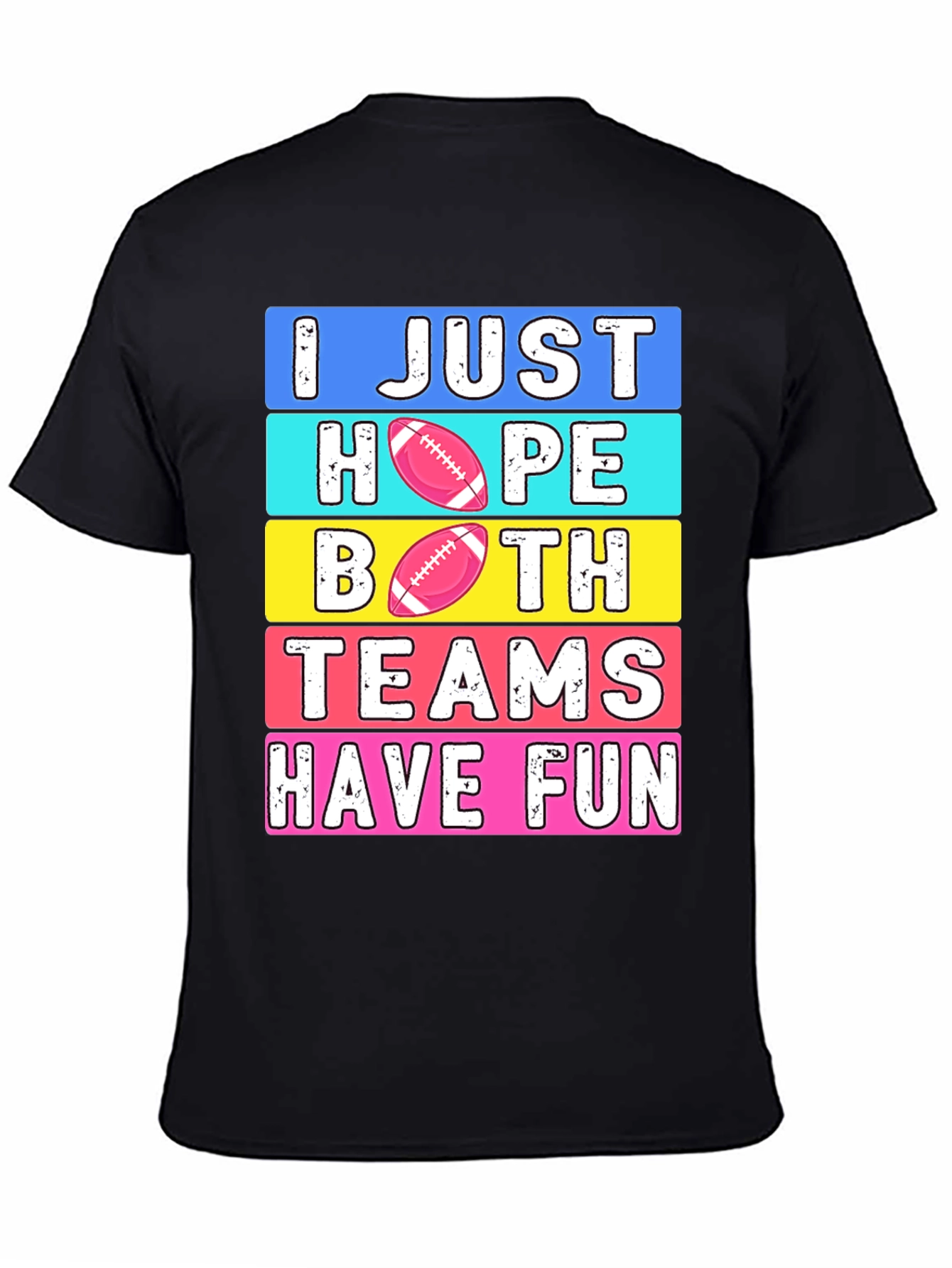 I Just Hope Both Teams Have Fun T-Shirt