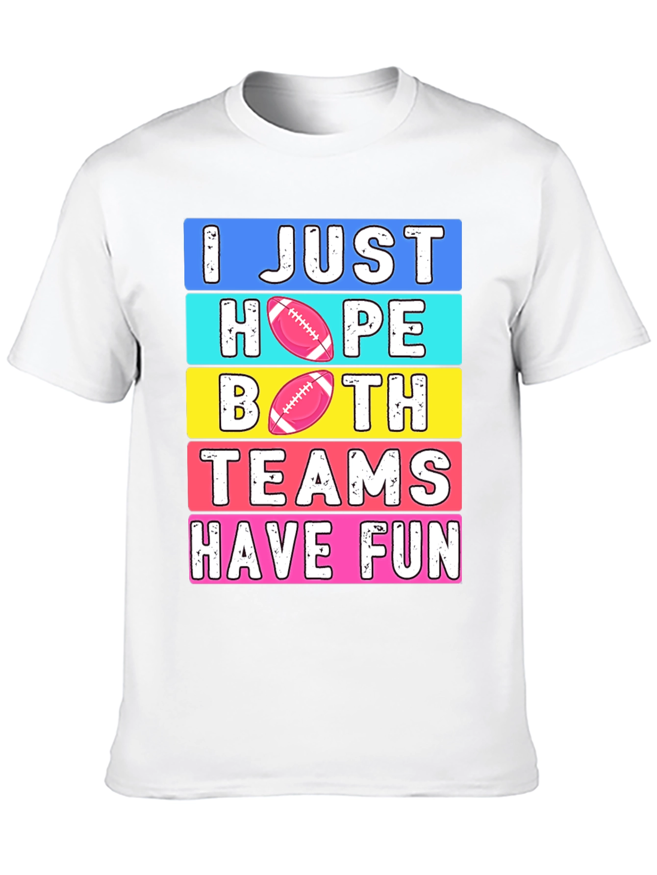 I Just Hope Both Teams Have Fun T-Shirt