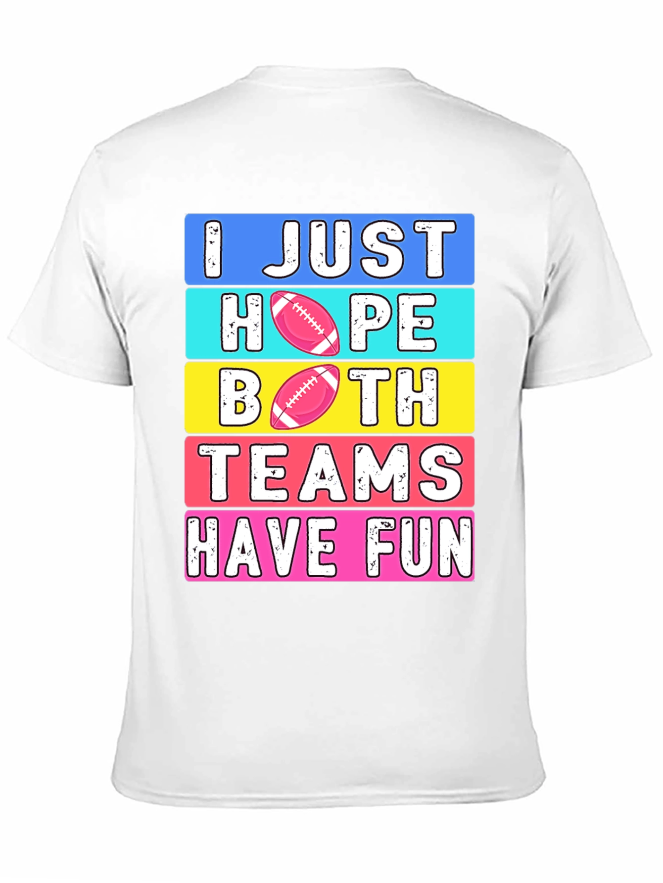 I Just Hope Both Teams Have Fun T-Shirt