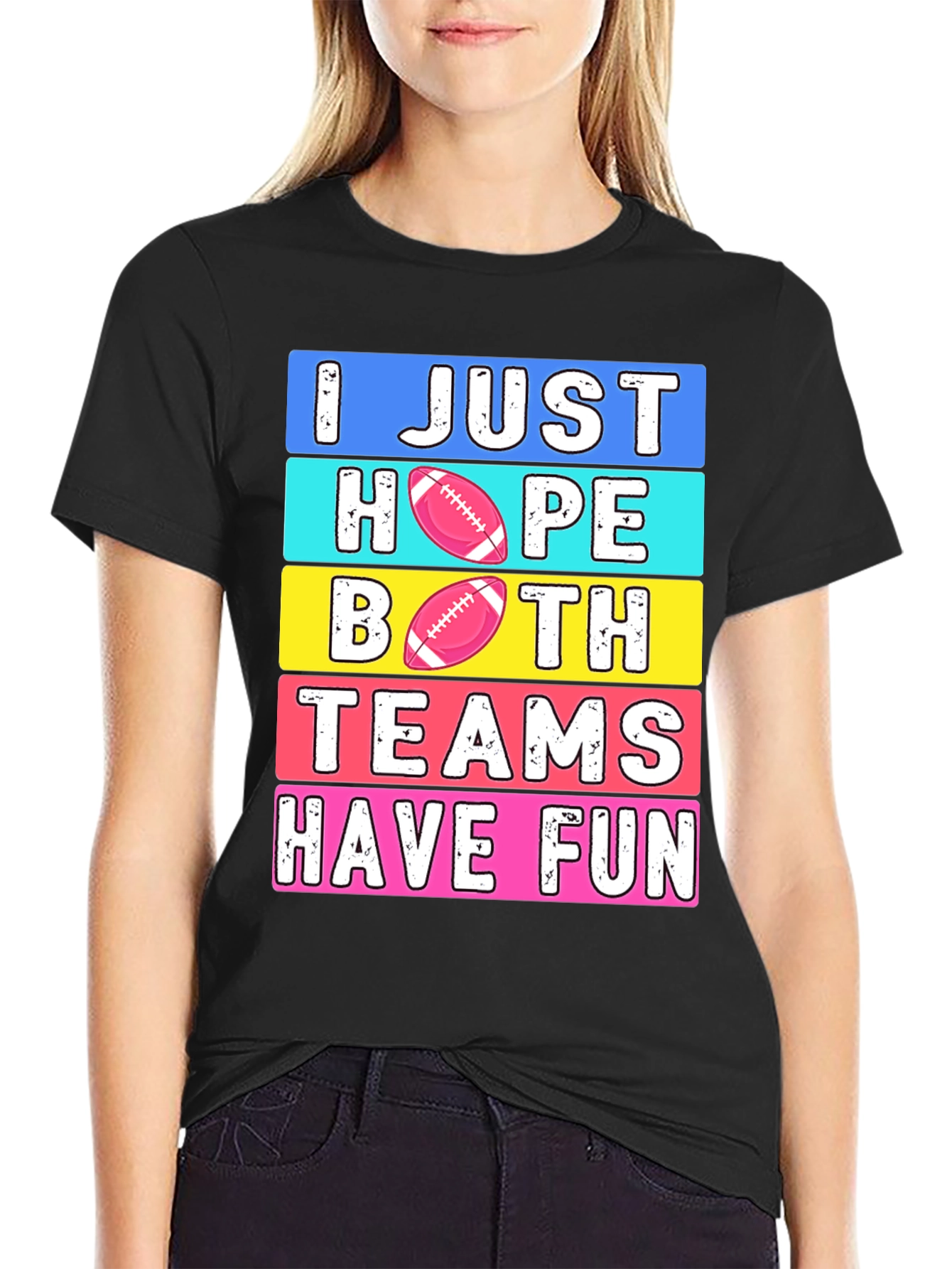 I Just Hope Both Teams Have Fun T-Shirt