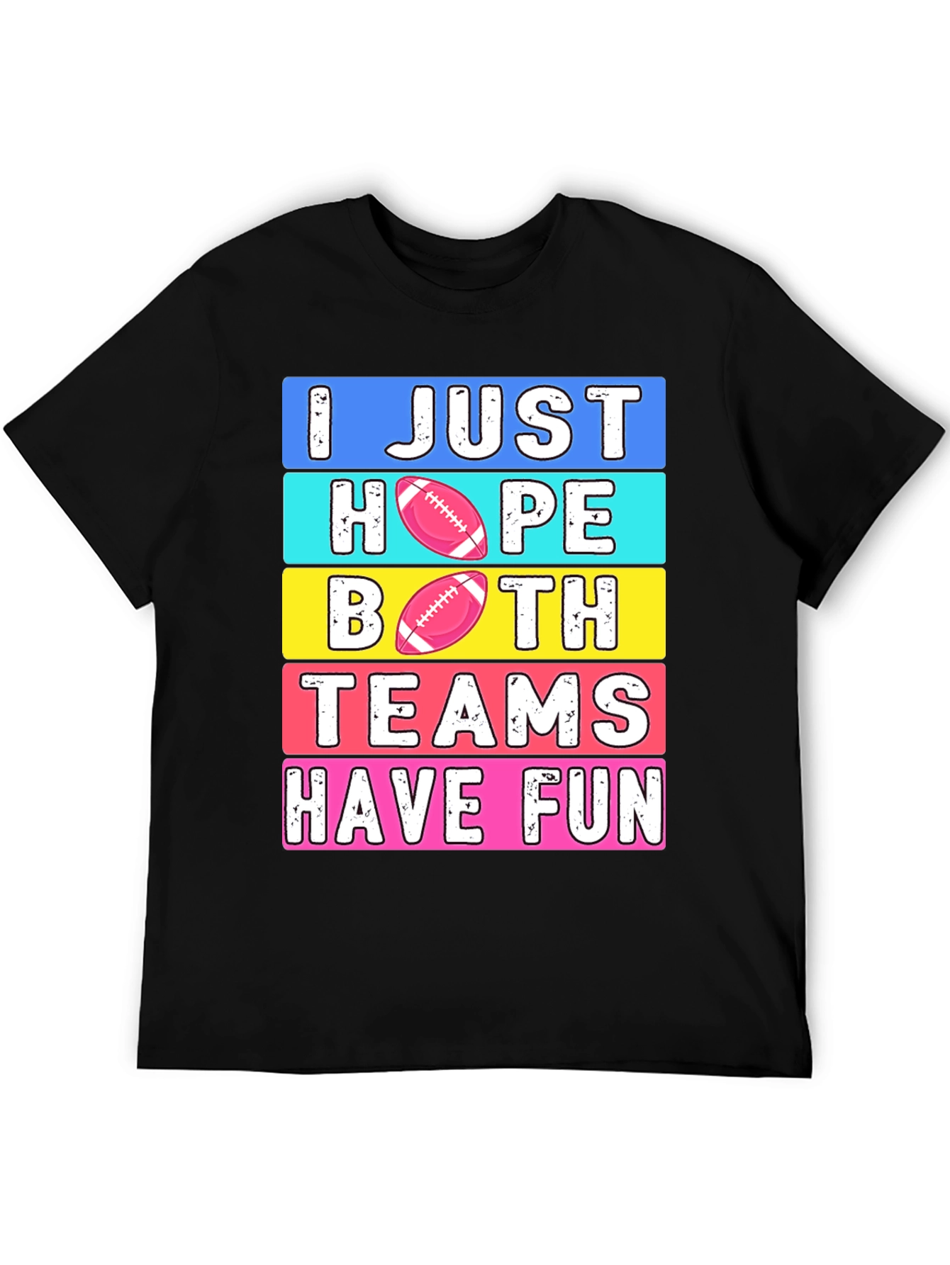 I Just Hope Both Teams Have Fun T-Shirt