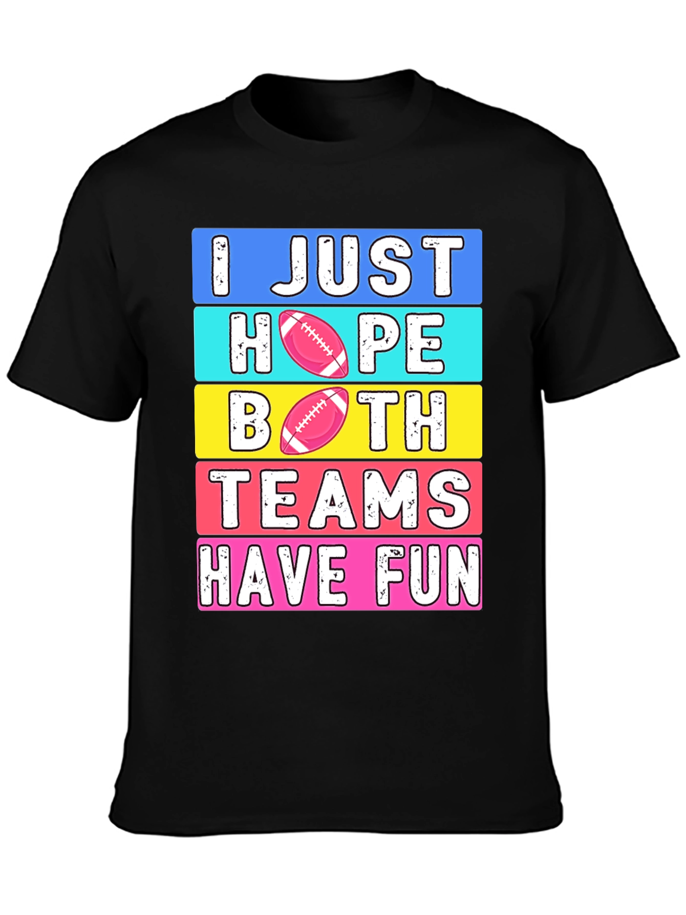 I Just Hope Both Teams Have Fun T-Shirt