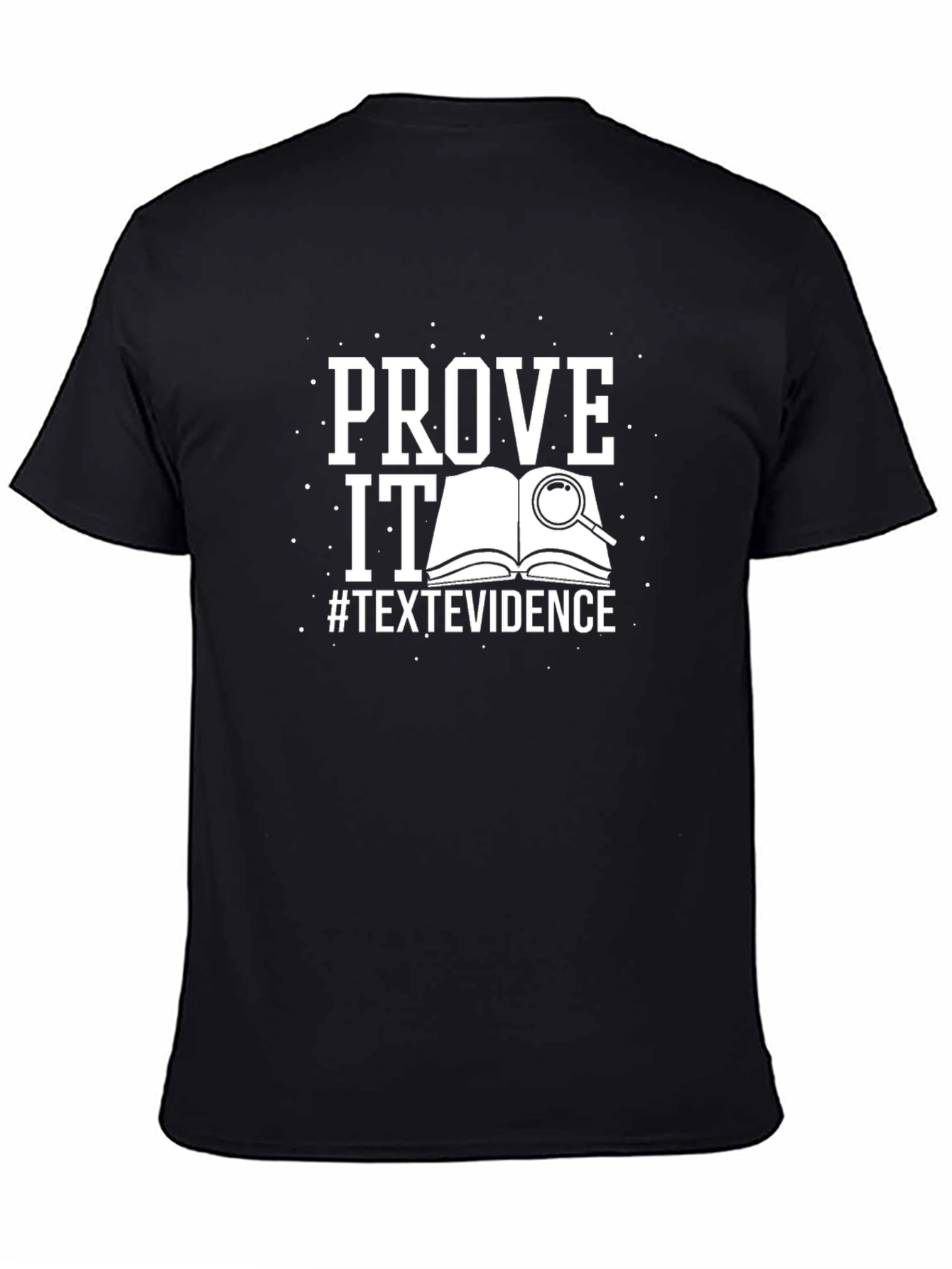 Prove It! Text Evidence Graphic T-Shirt