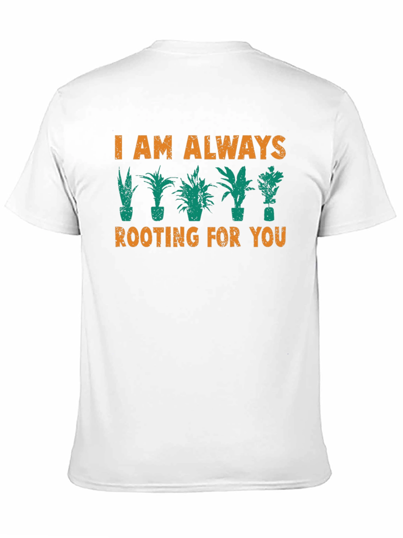 I Am Always Rooting For You Graphic T-Shirt