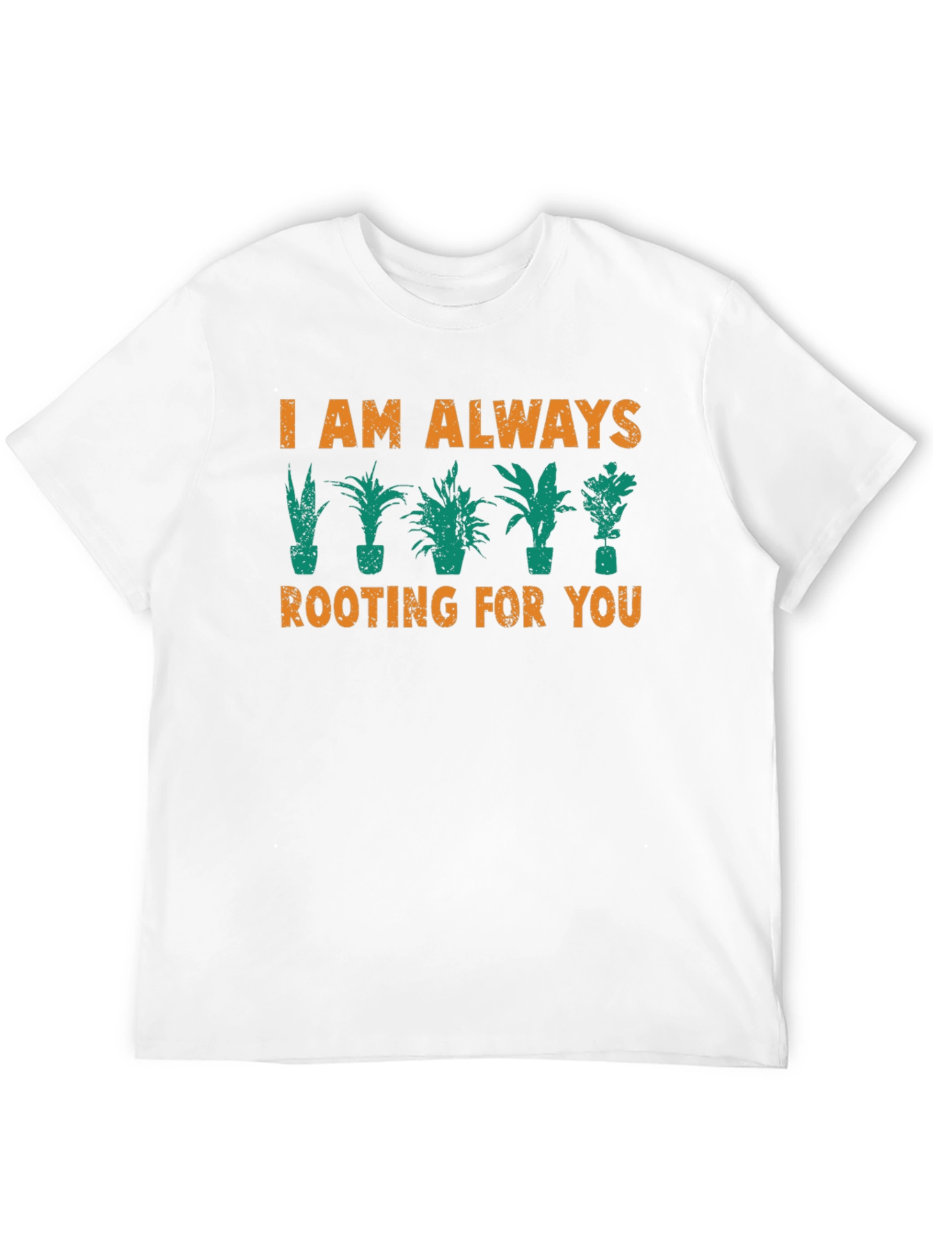 I Am Always Rooting For You Graphic T-Shirt