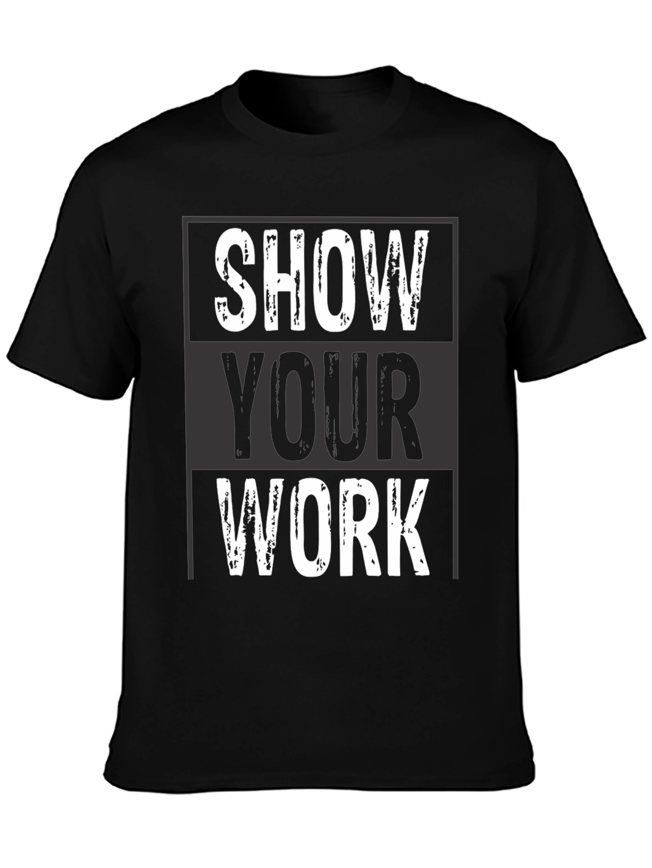 Show Your Work Graphic Tee - Black