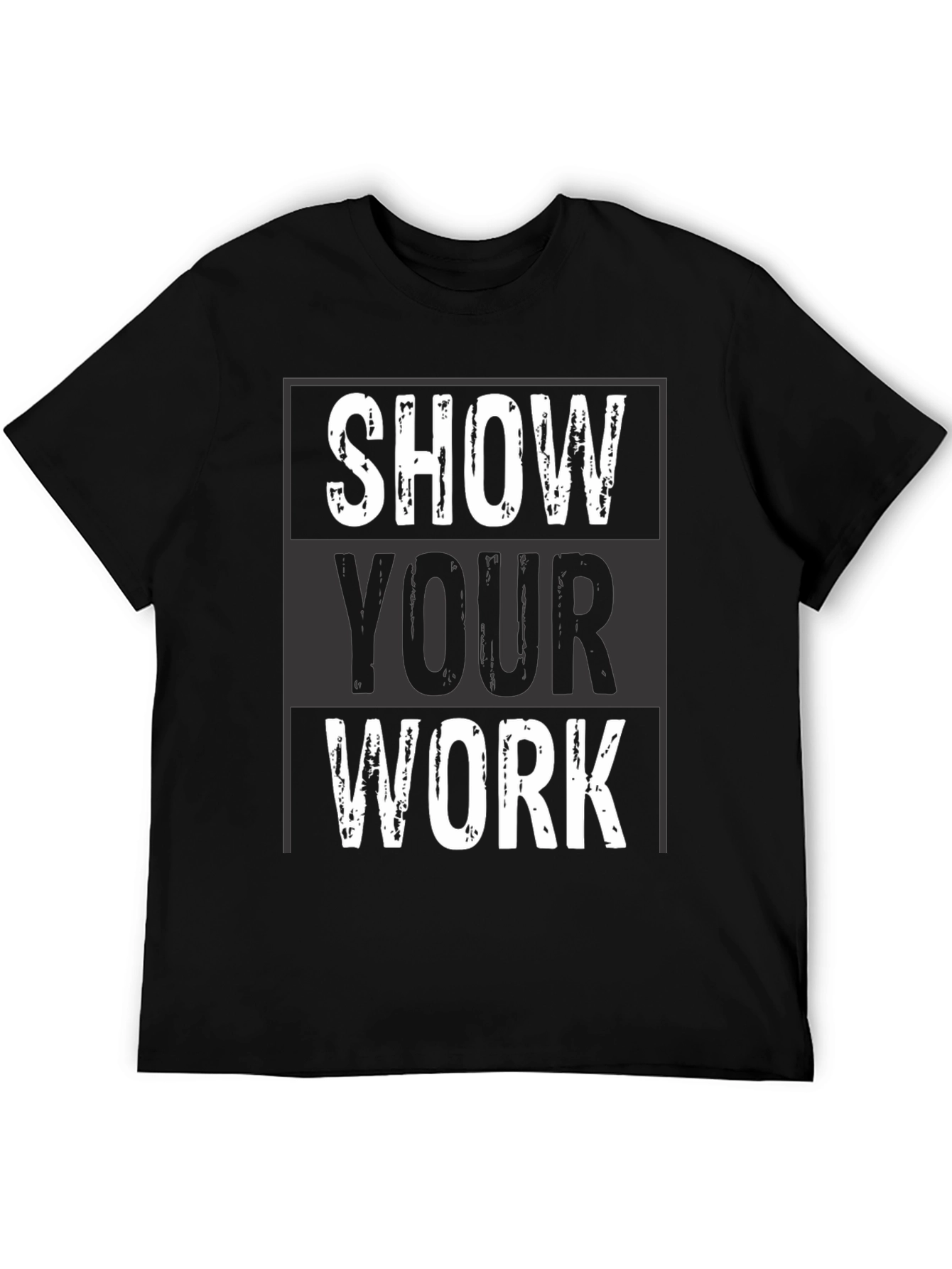 Show Your Work Graphic Tee - Black