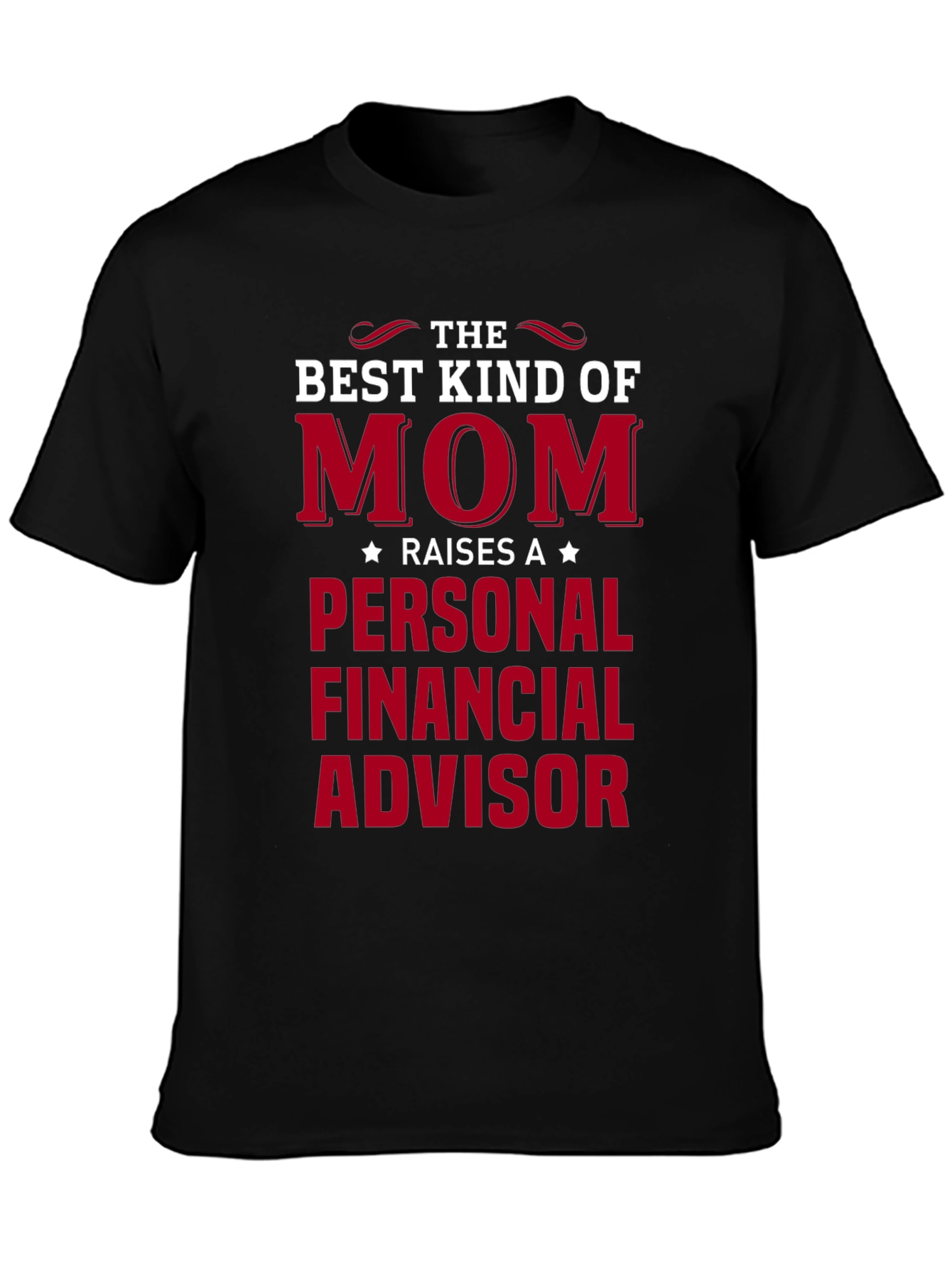 Best Kind of Mom Personal Financial Advisor T-Shirt
