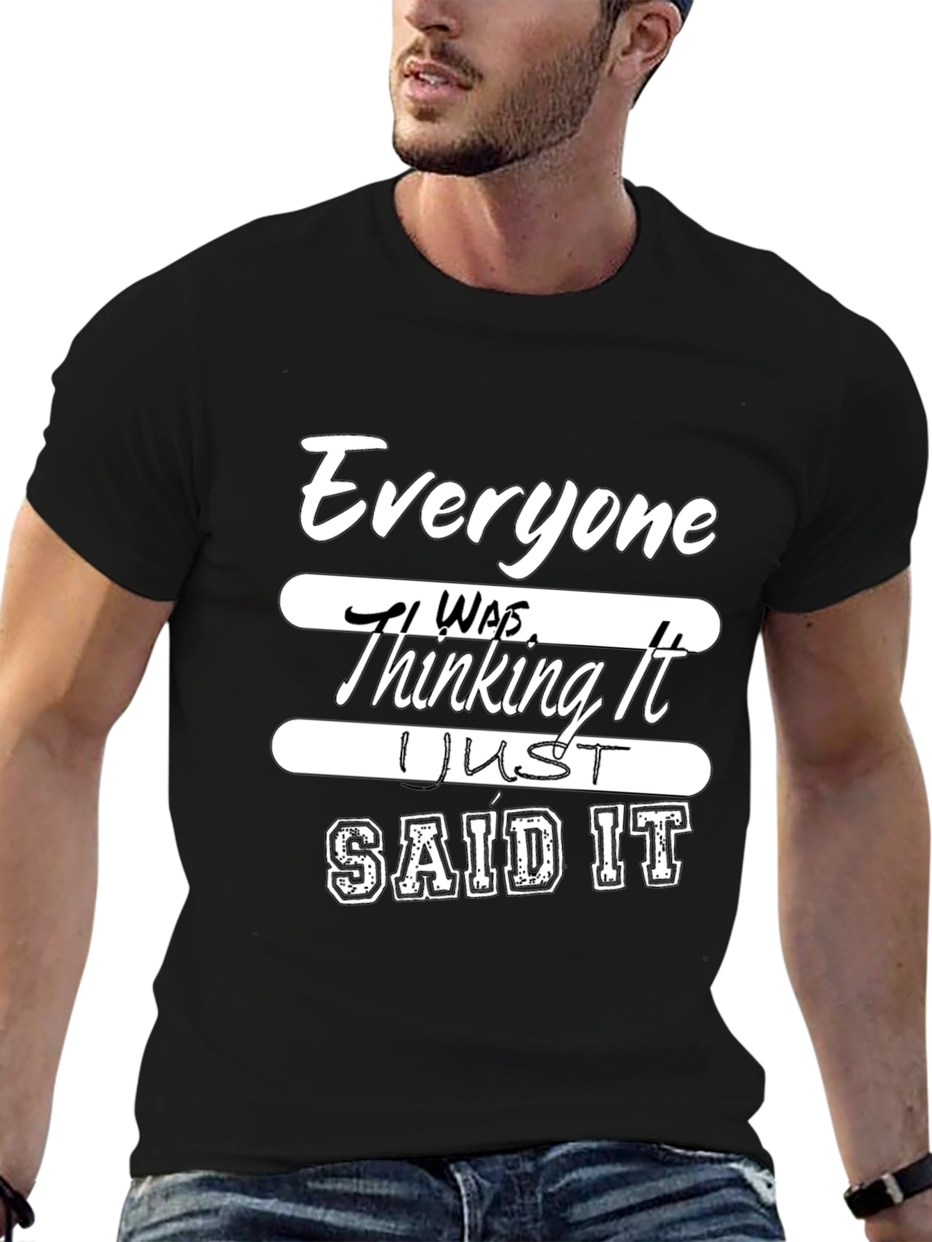Everyone Was Thinking It Mens Black T-Shirt