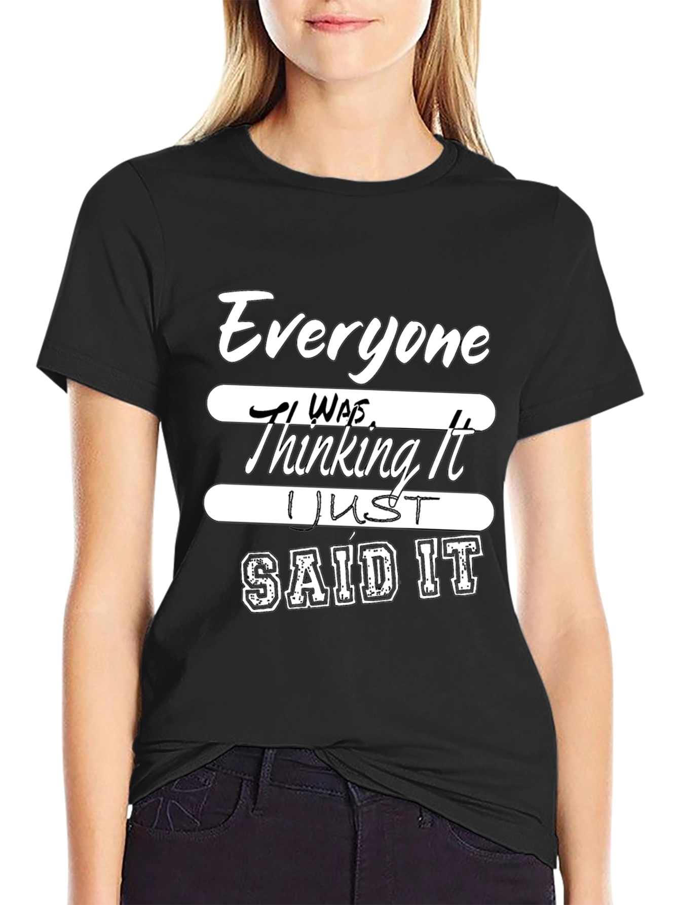 Everyone Was Thinking It Mens Black T-Shirt