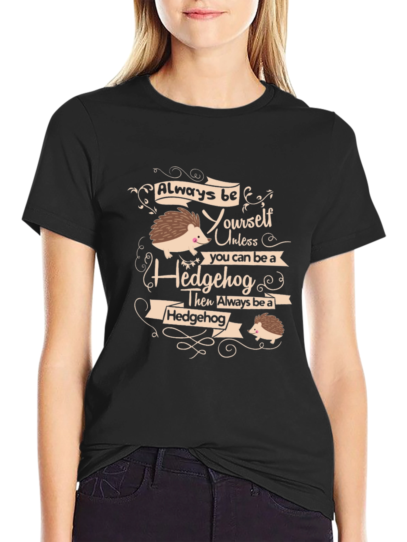Always Be Yourself Hedgehog T-Shirt