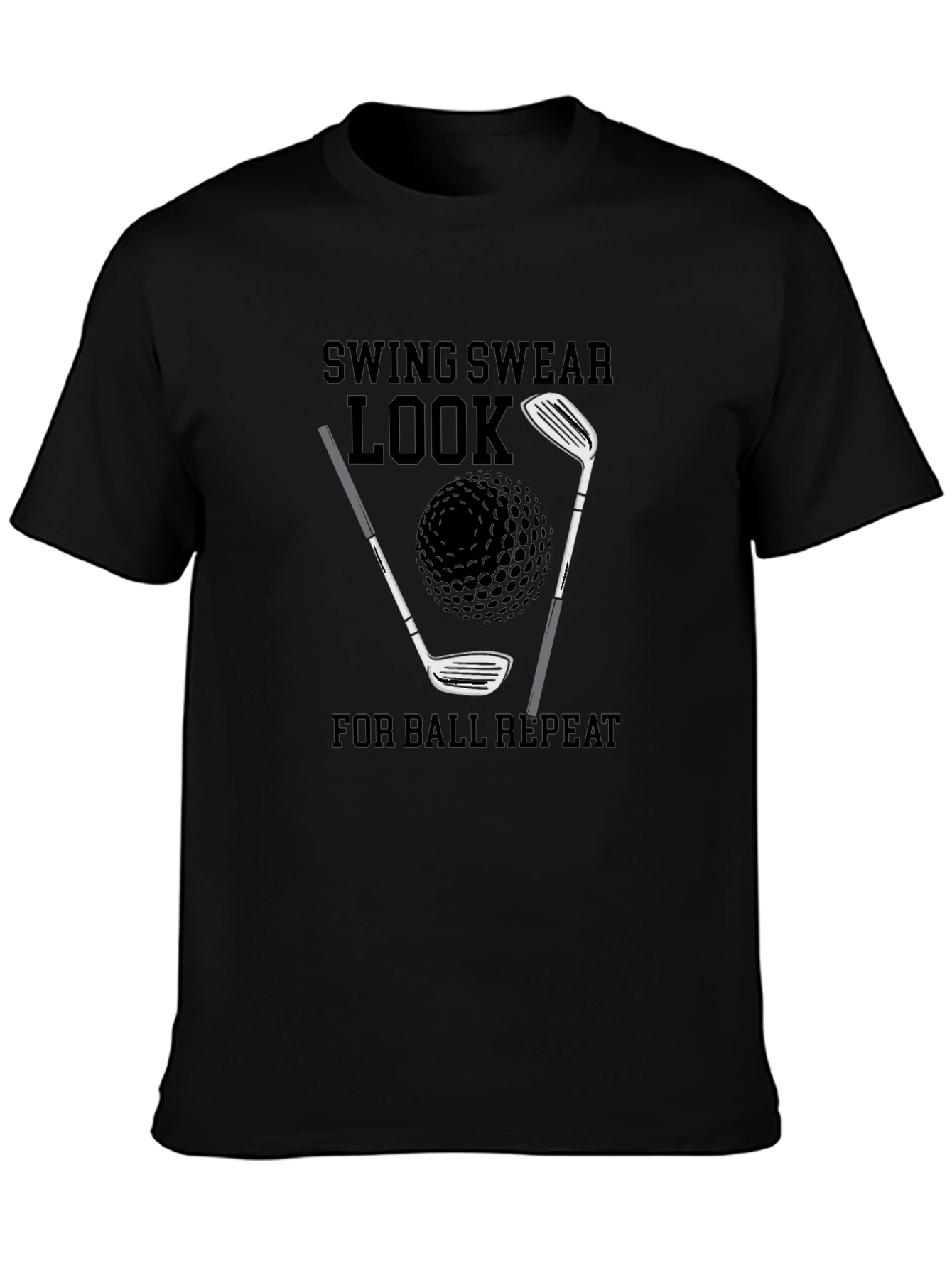 Golf T-Shirt: Swing Swear Look Repeat
