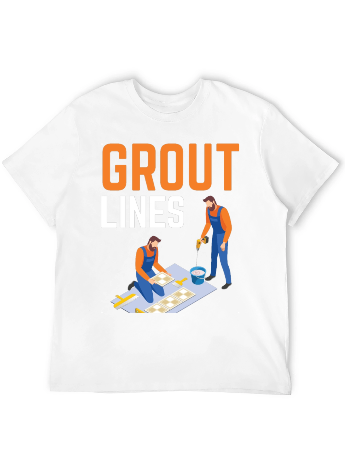Grout Lines T-Shirt - Tiling & Construction Humor