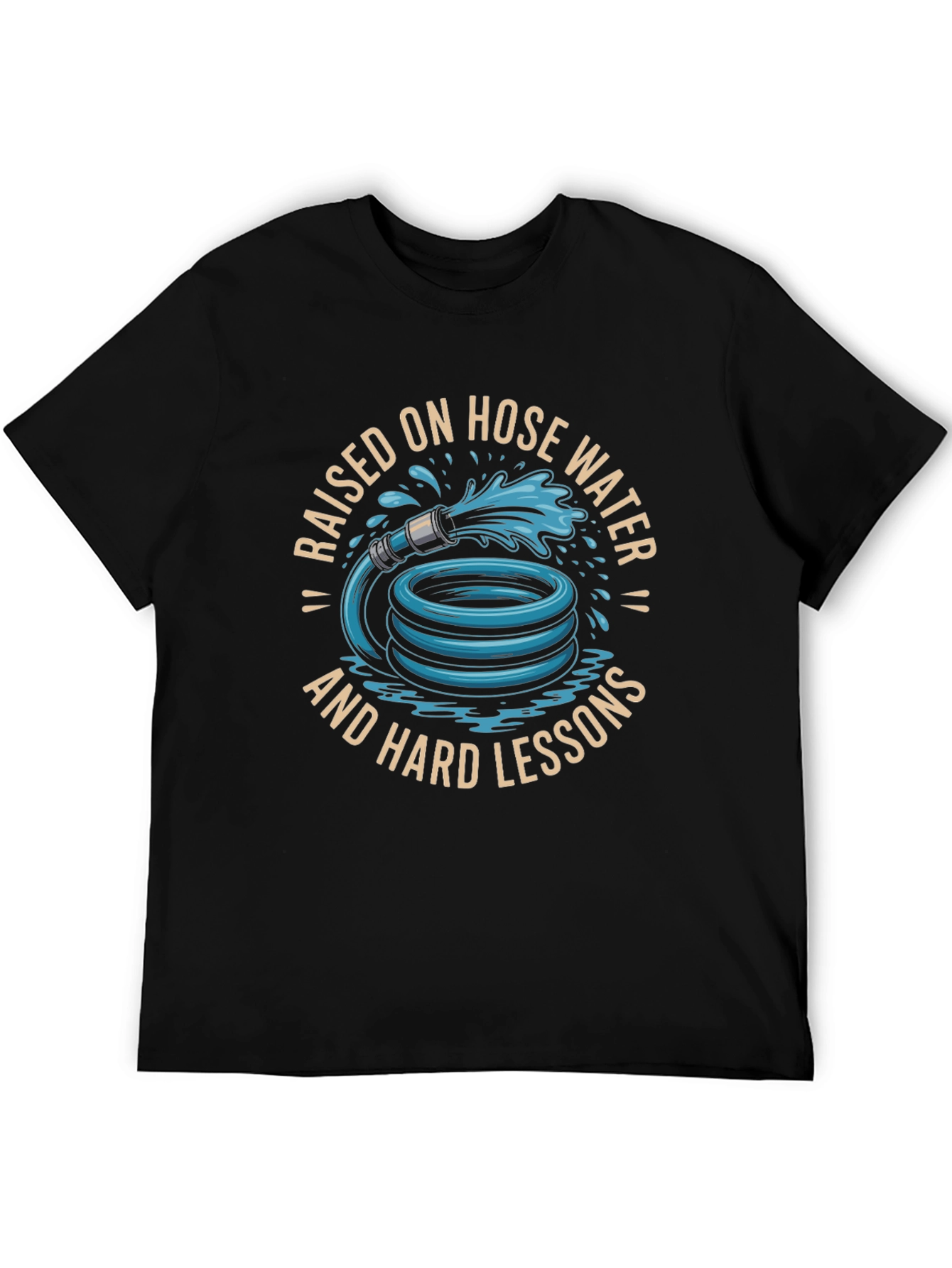 Raised On Hose Water T-Shirt - Funny Graphic Tee