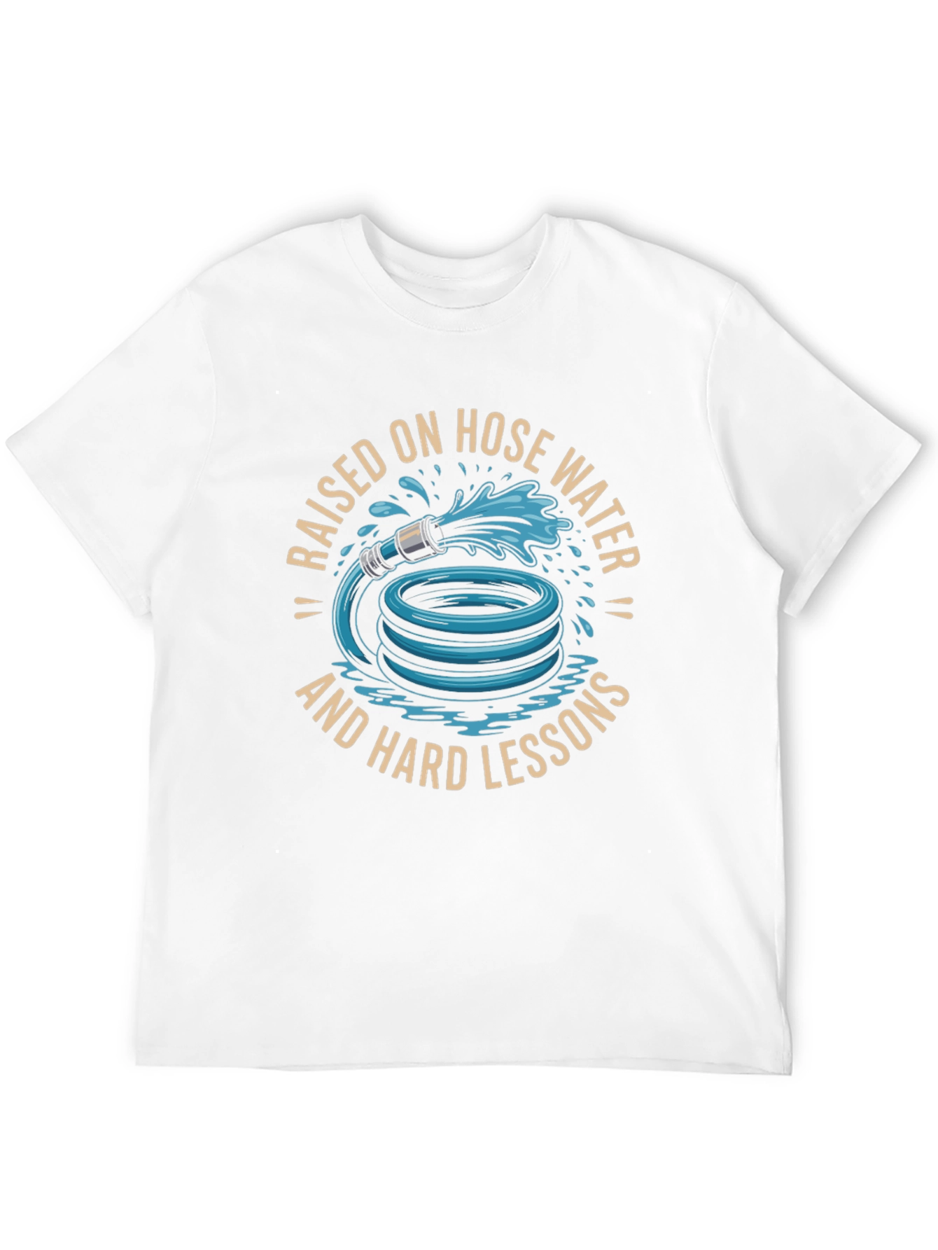 Raised On Hose Water T-Shirt - Funny Graphic Tee