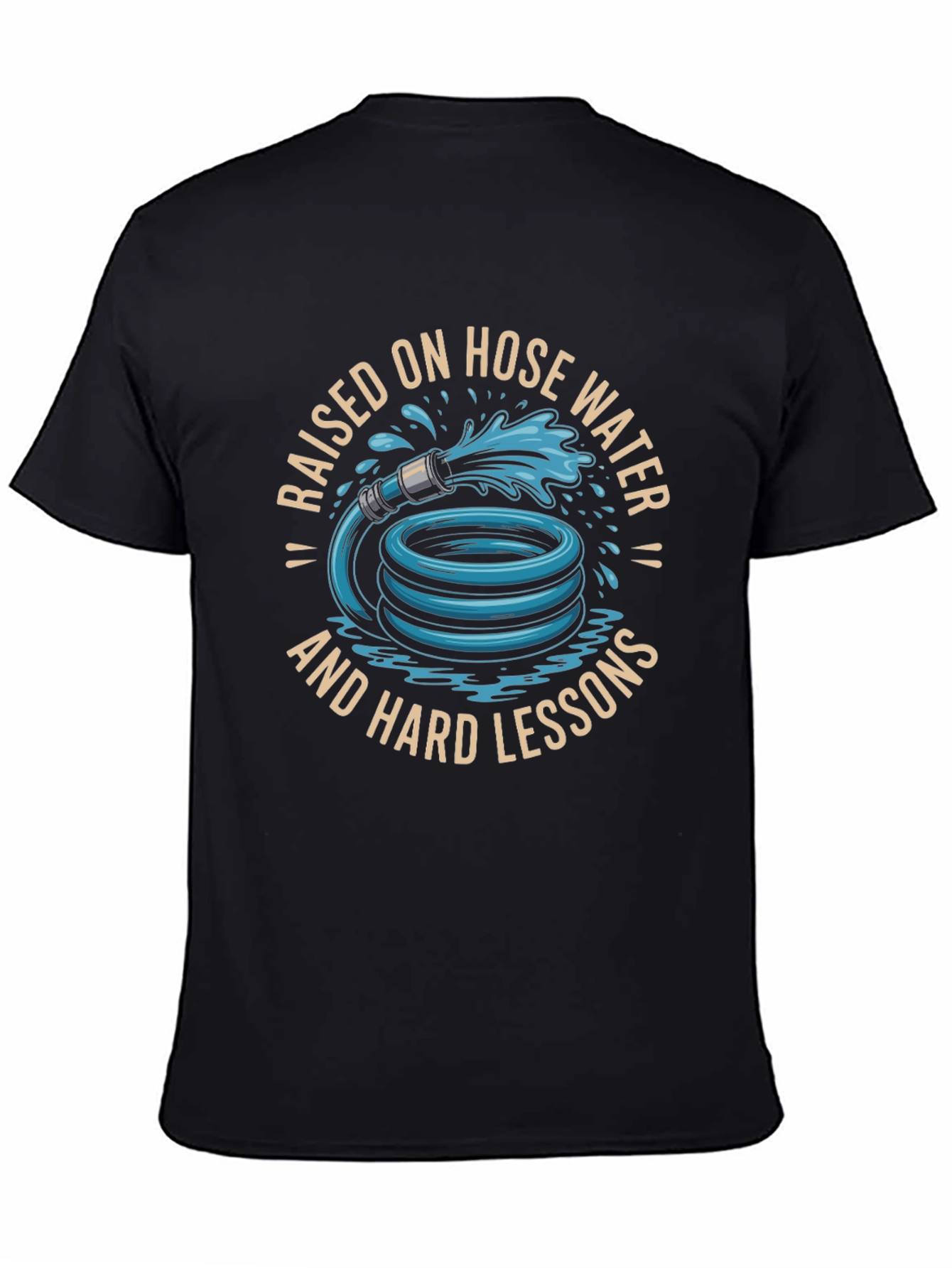 Raised On Hose Water T-Shirt - Funny Graphic Tee