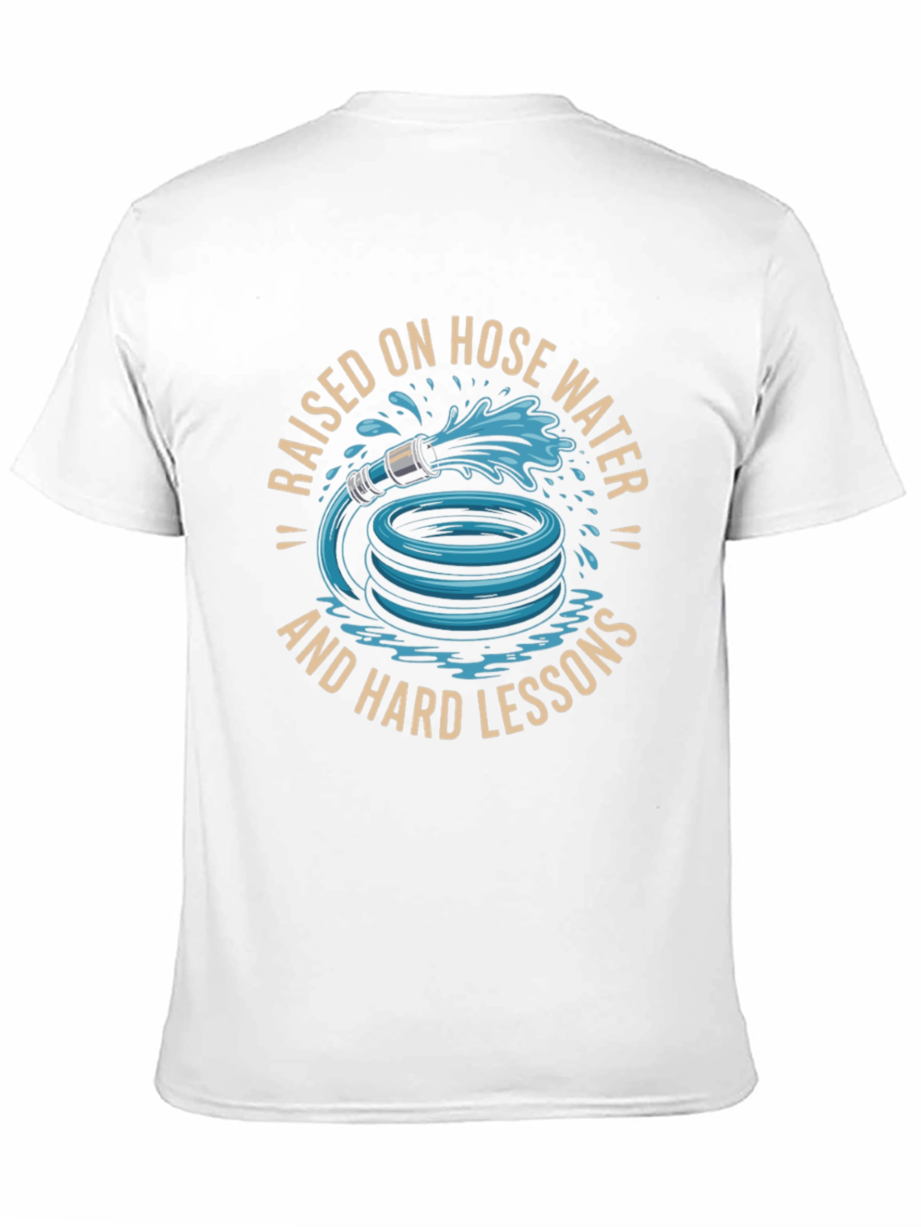 Raised On Hose Water T-Shirt - Funny Graphic Tee