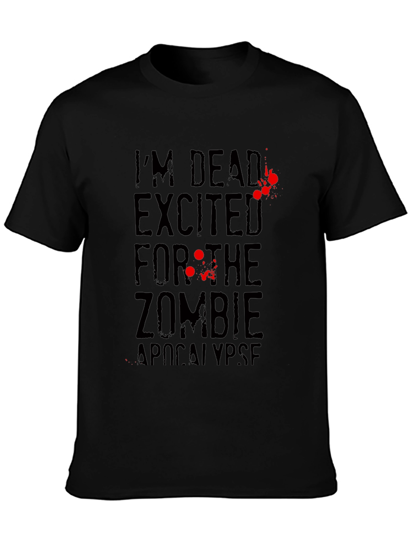 Zombie Apocalypse T-Shirt Im Dead Excited Black Tee