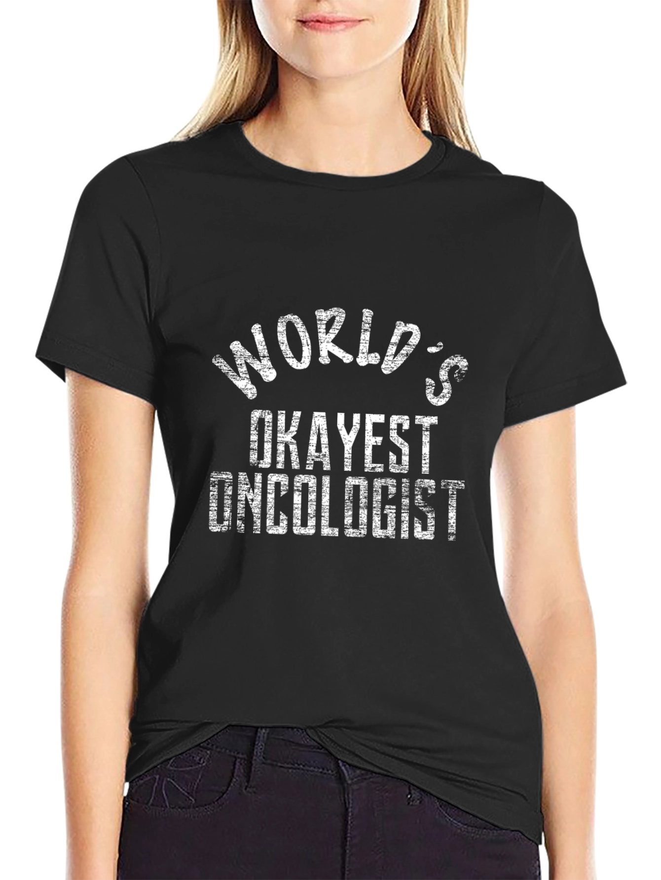 Worlds Okayest Oncologist Black T-Shirt