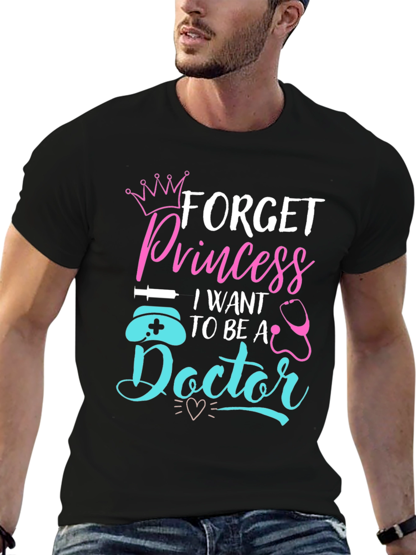 Forget Princess Doctor T-Shirt