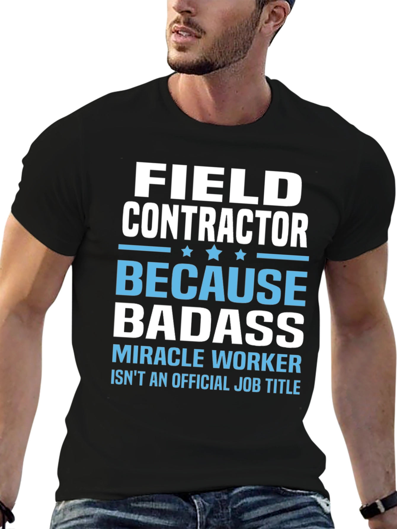 Field Contractor Badass Graphic Tee