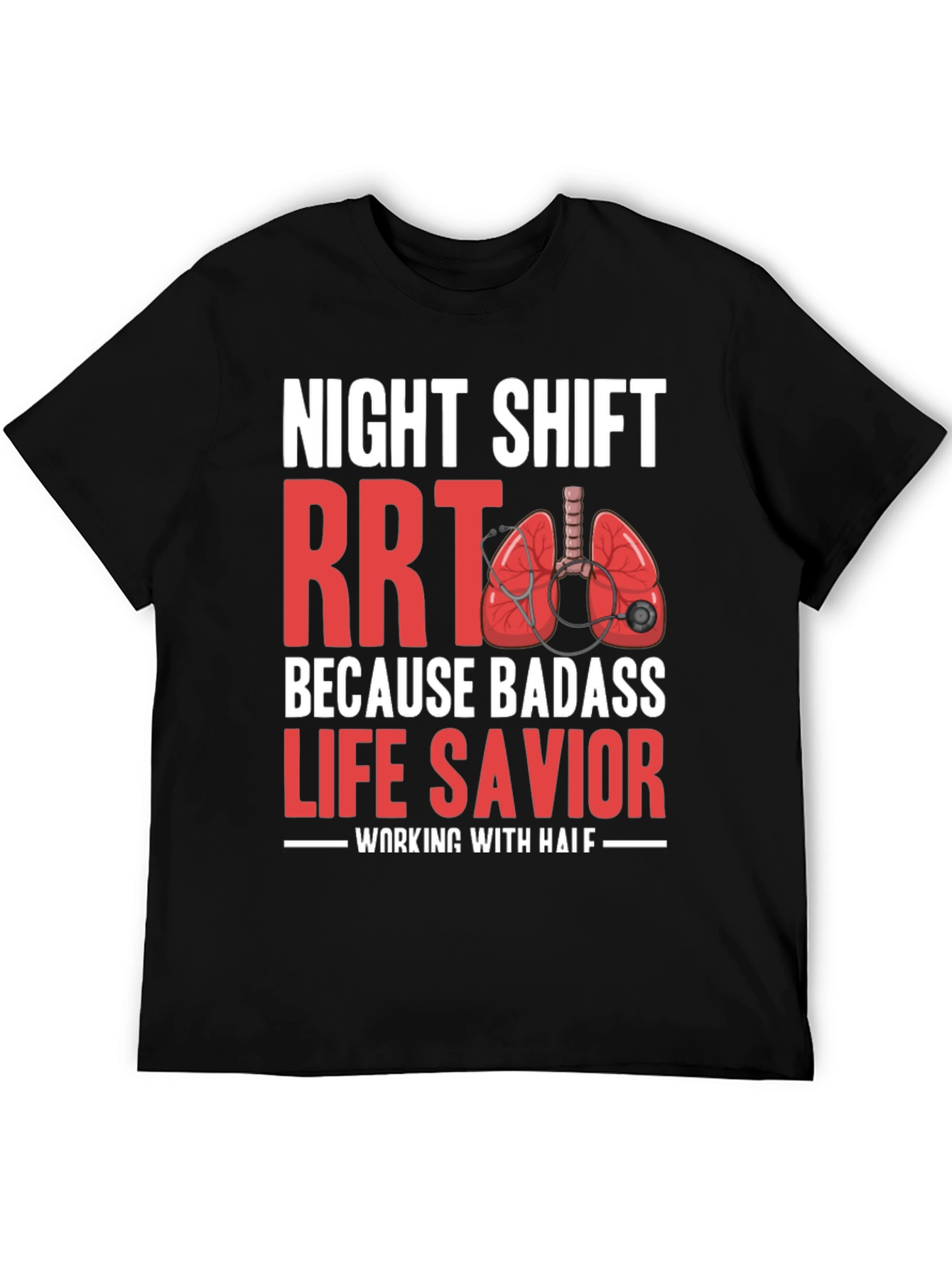 Night Shift RRT Life Savior T-Shirt