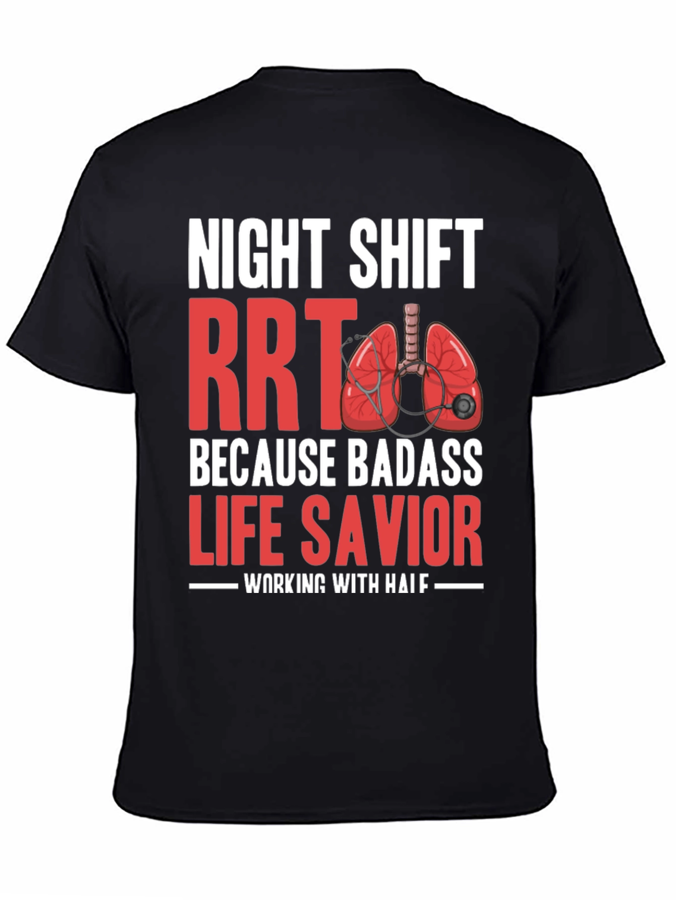 Night Shift RRT Life Savior T-Shirt