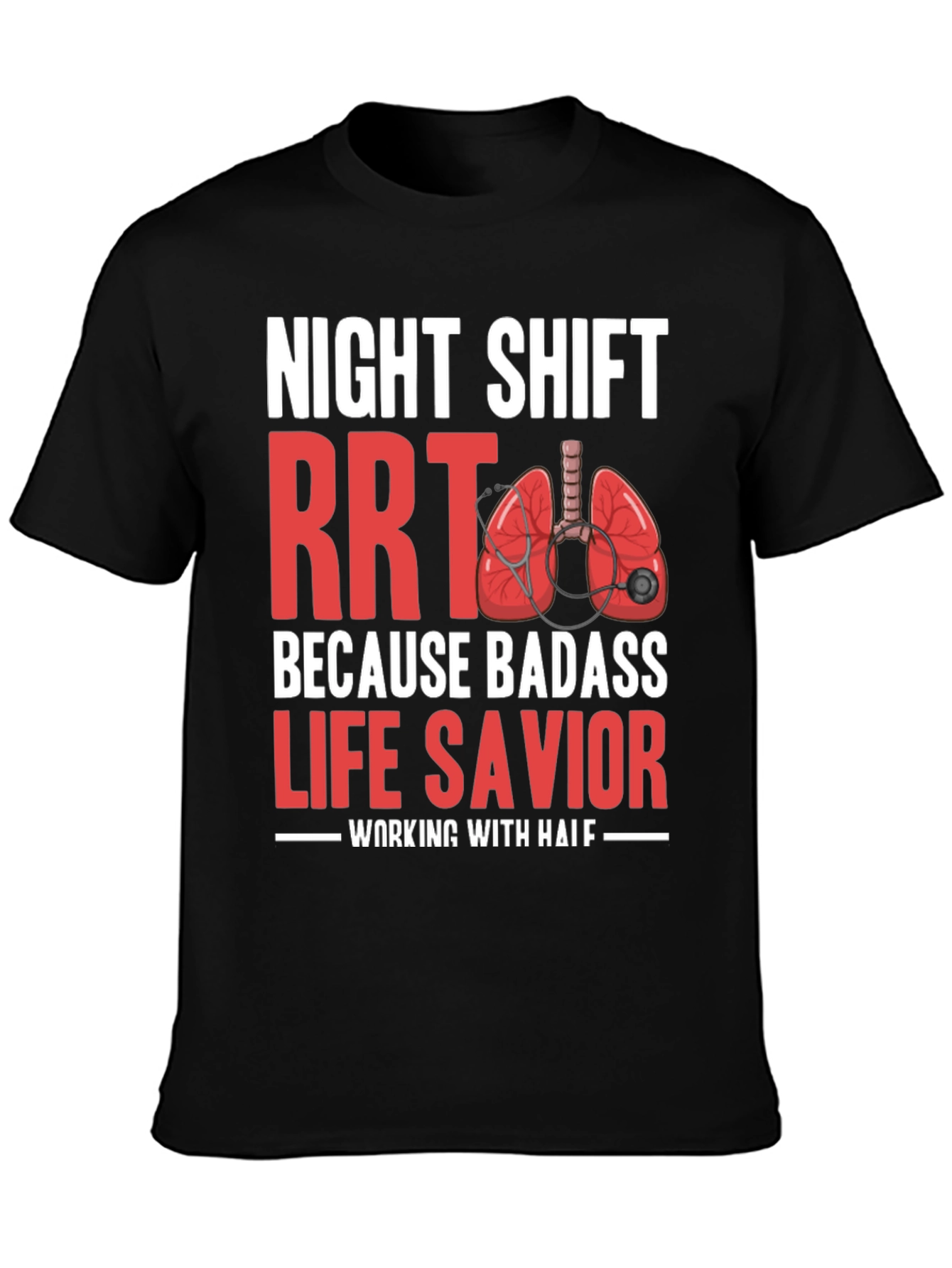 Night Shift RRT Life Savior T-Shirt