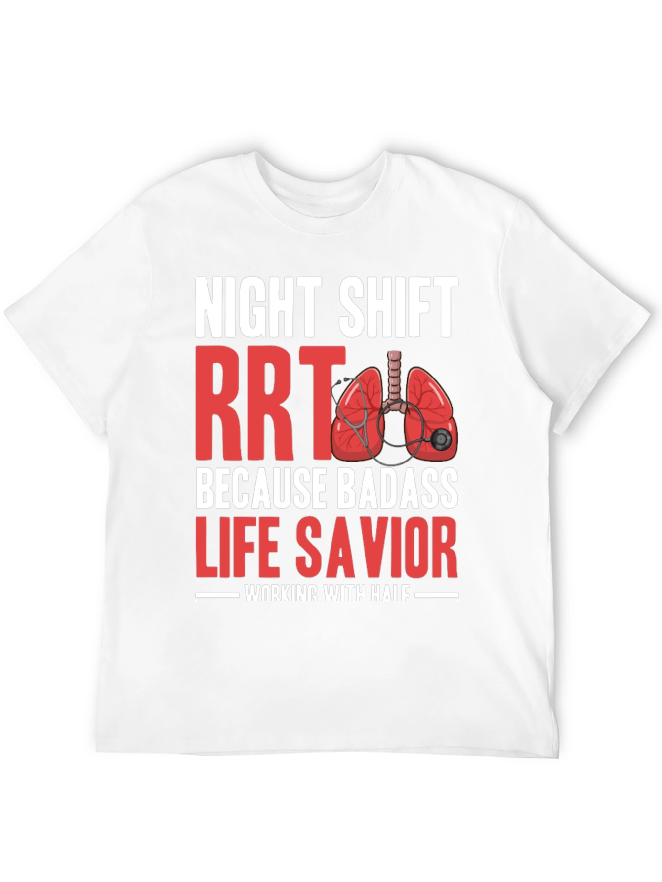 Night Shift RRT Life Savior T-Shirt