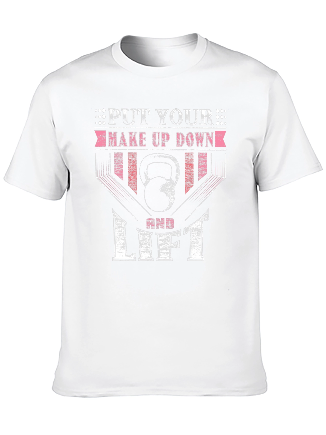 Put Your Make Up Down and Lift T-Shirt
