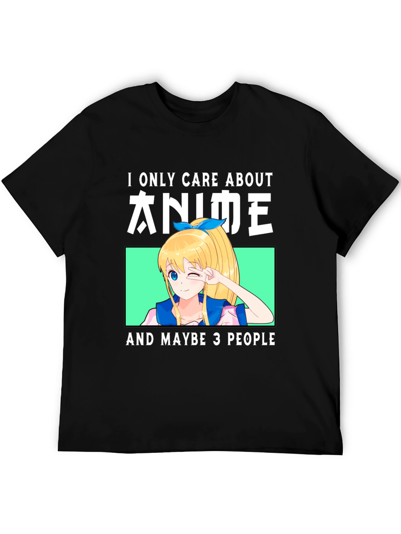 Anime Lover T-Shirt - I Only Care About Anime