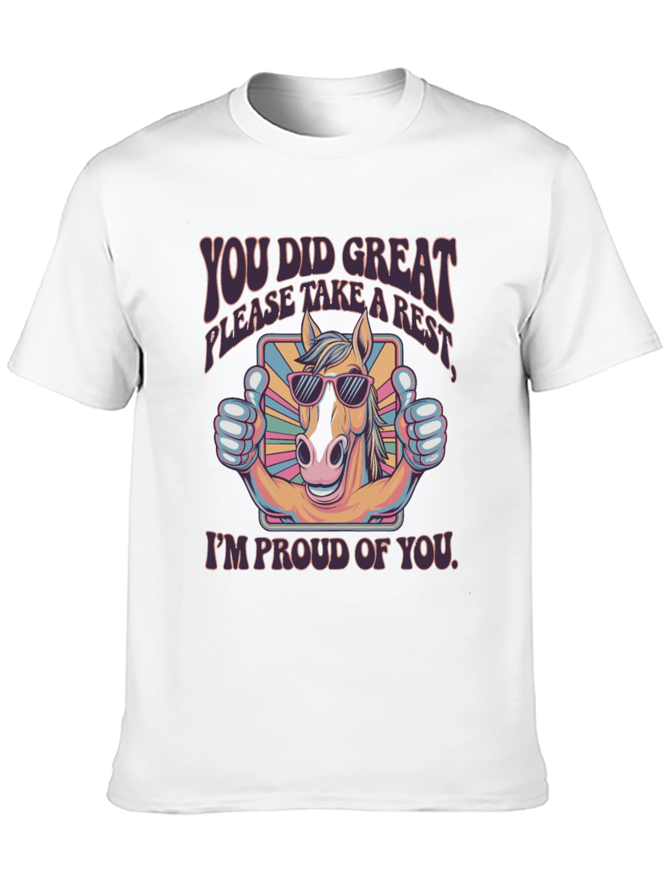 You Did Great Horse T-Shirt