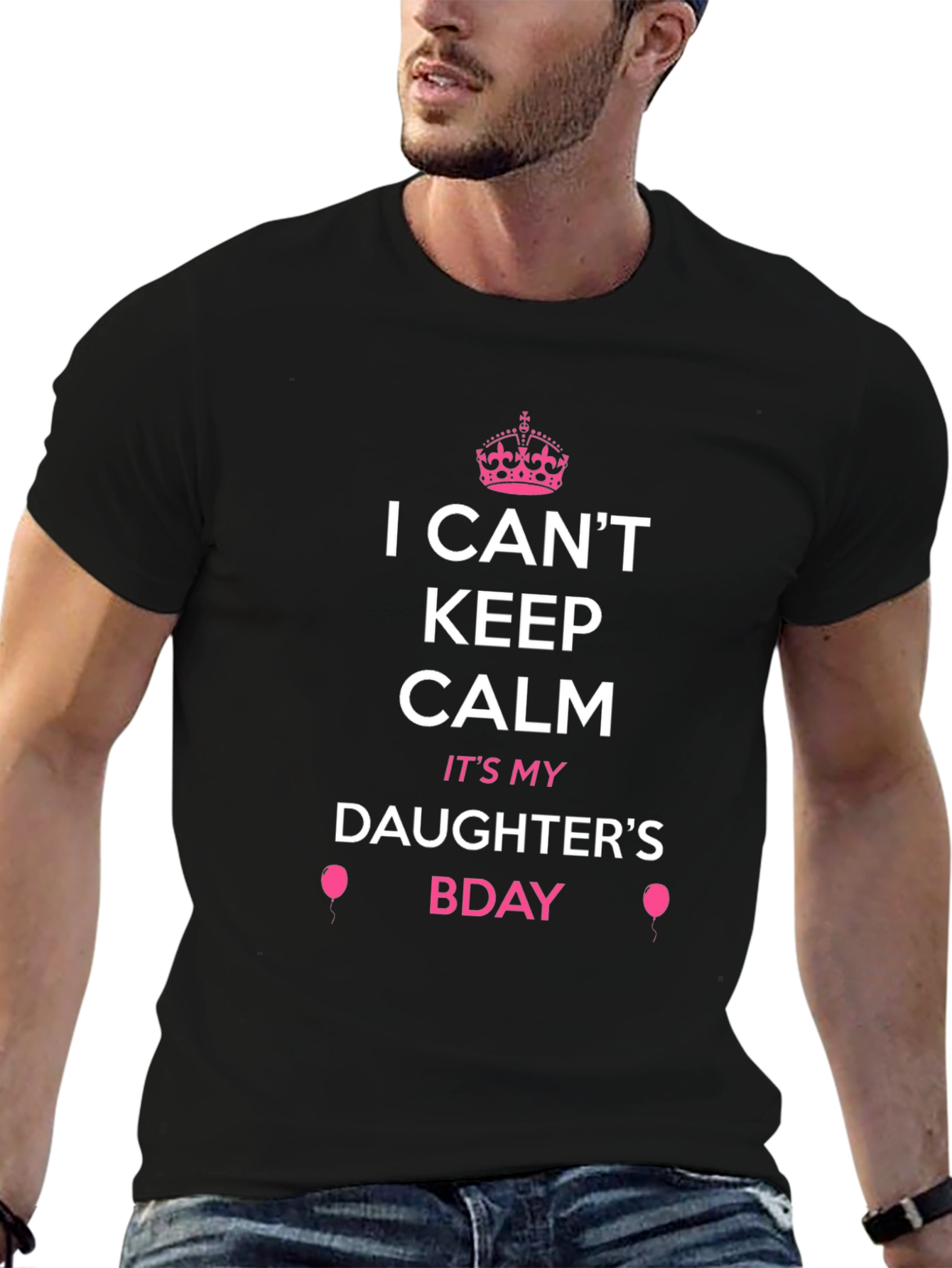 I Cant Keep Calm Its My Daughters Bday Tee