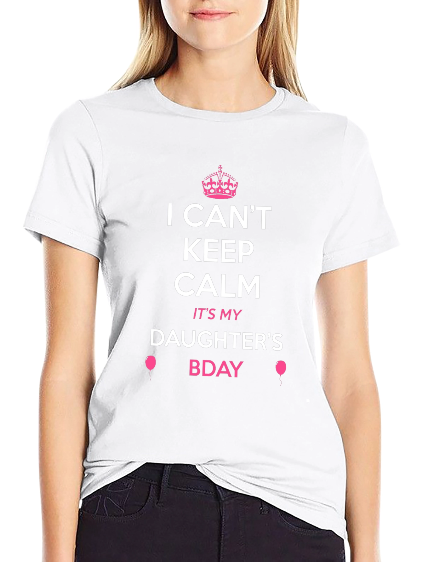 I Cant Keep Calm Its My Daughters Bday Tee