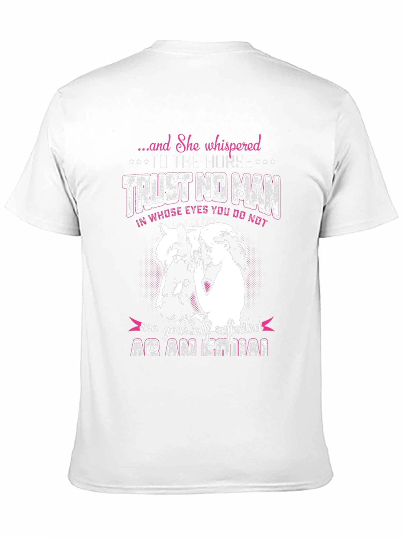 Horse Lover T-Shirt: Trust No Man Tee