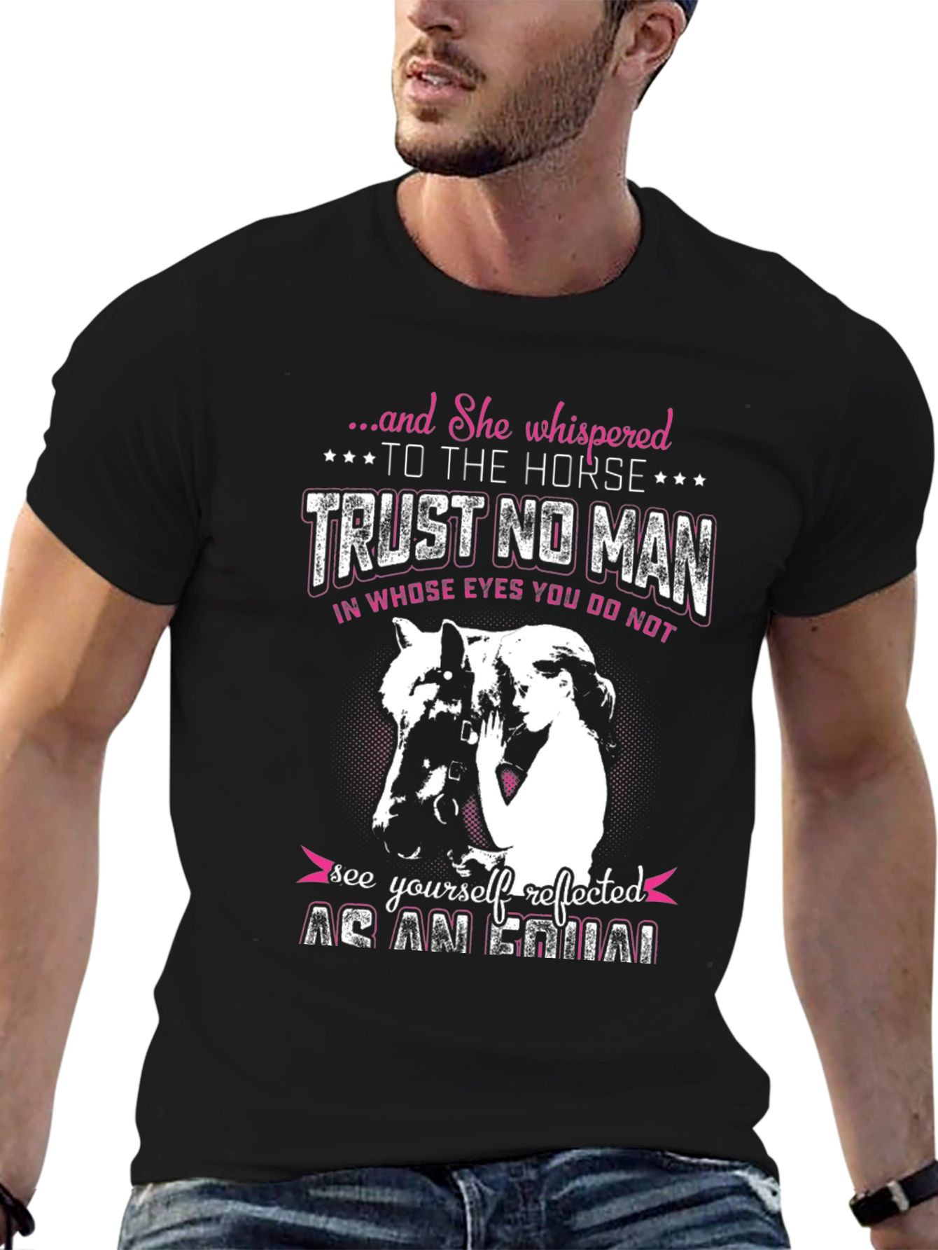 Horse Lover T-Shirt: Trust No Man Tee