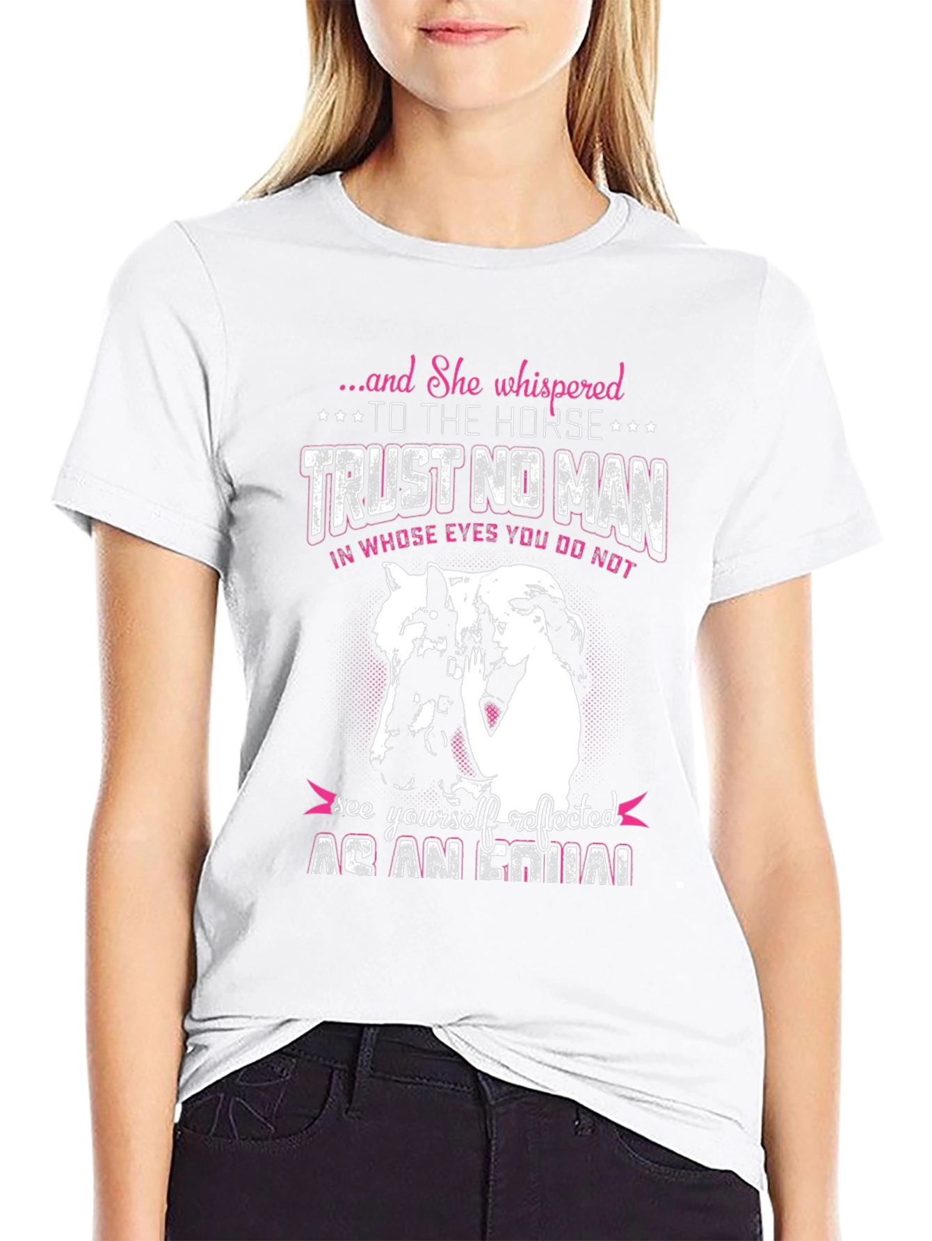 Horse Lover T-Shirt: Trust No Man Tee