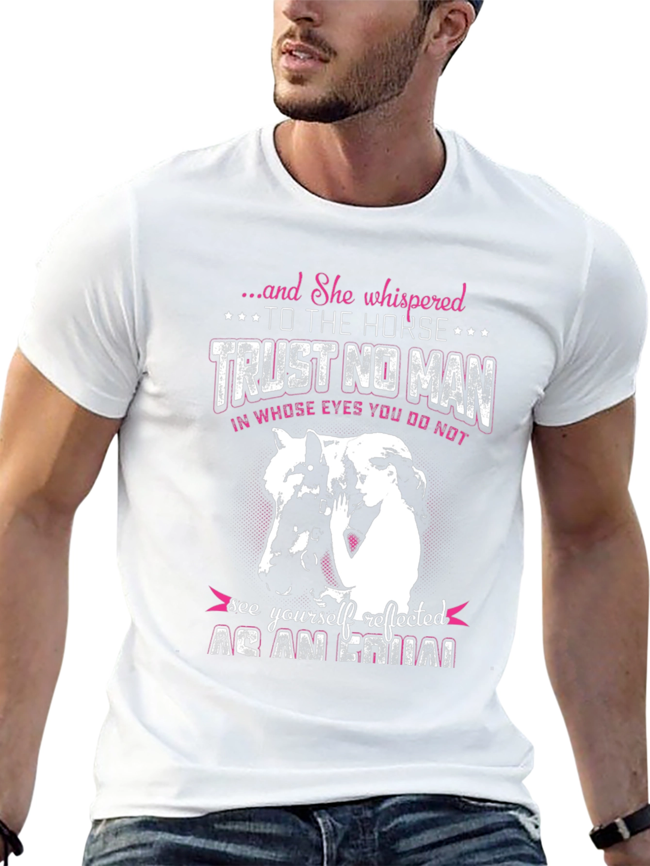 Horse Lover T-Shirt: Trust No Man Tee