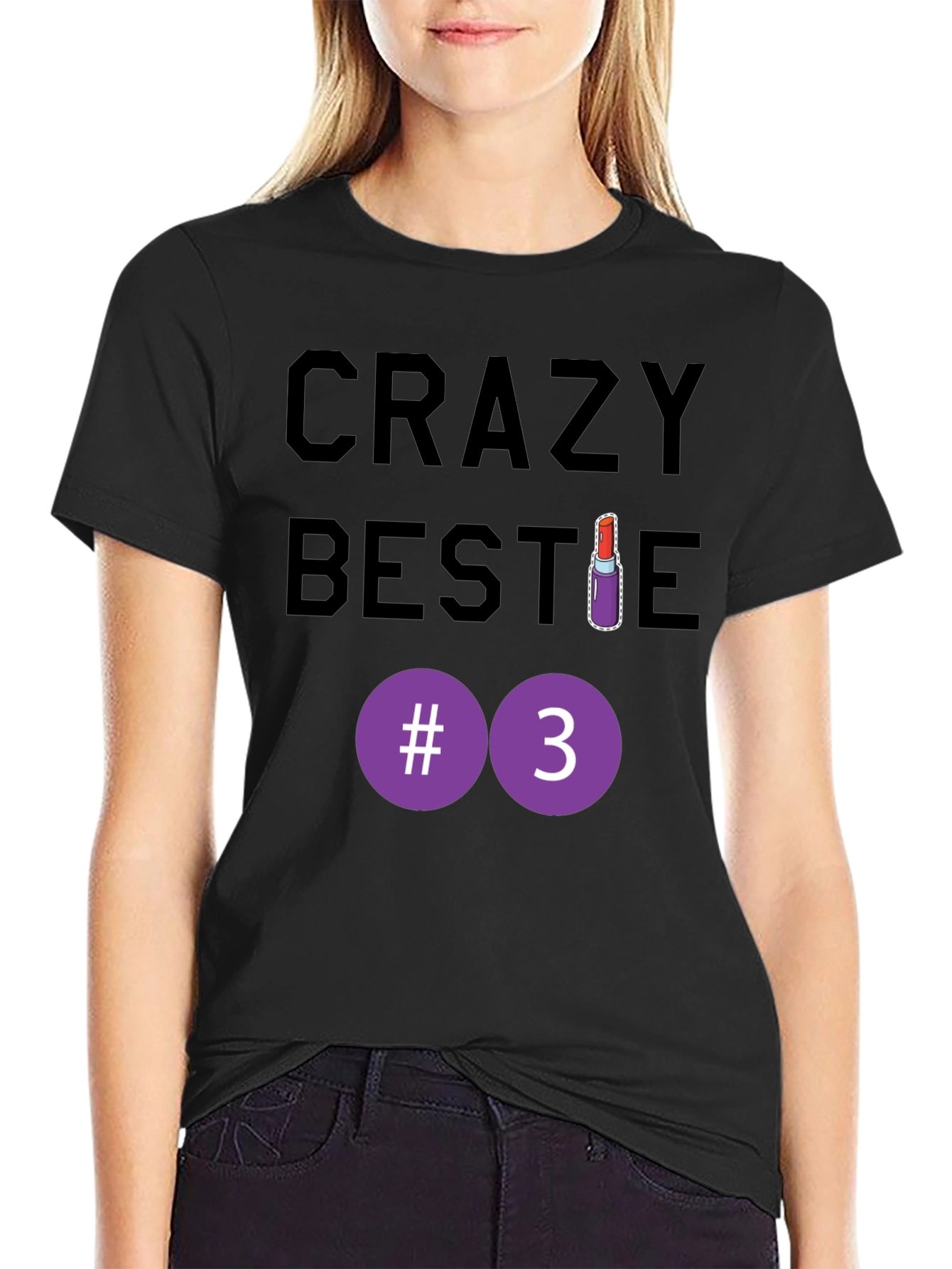 Crazy Bestie #3 T-Shirt - Fun Friendship Tee