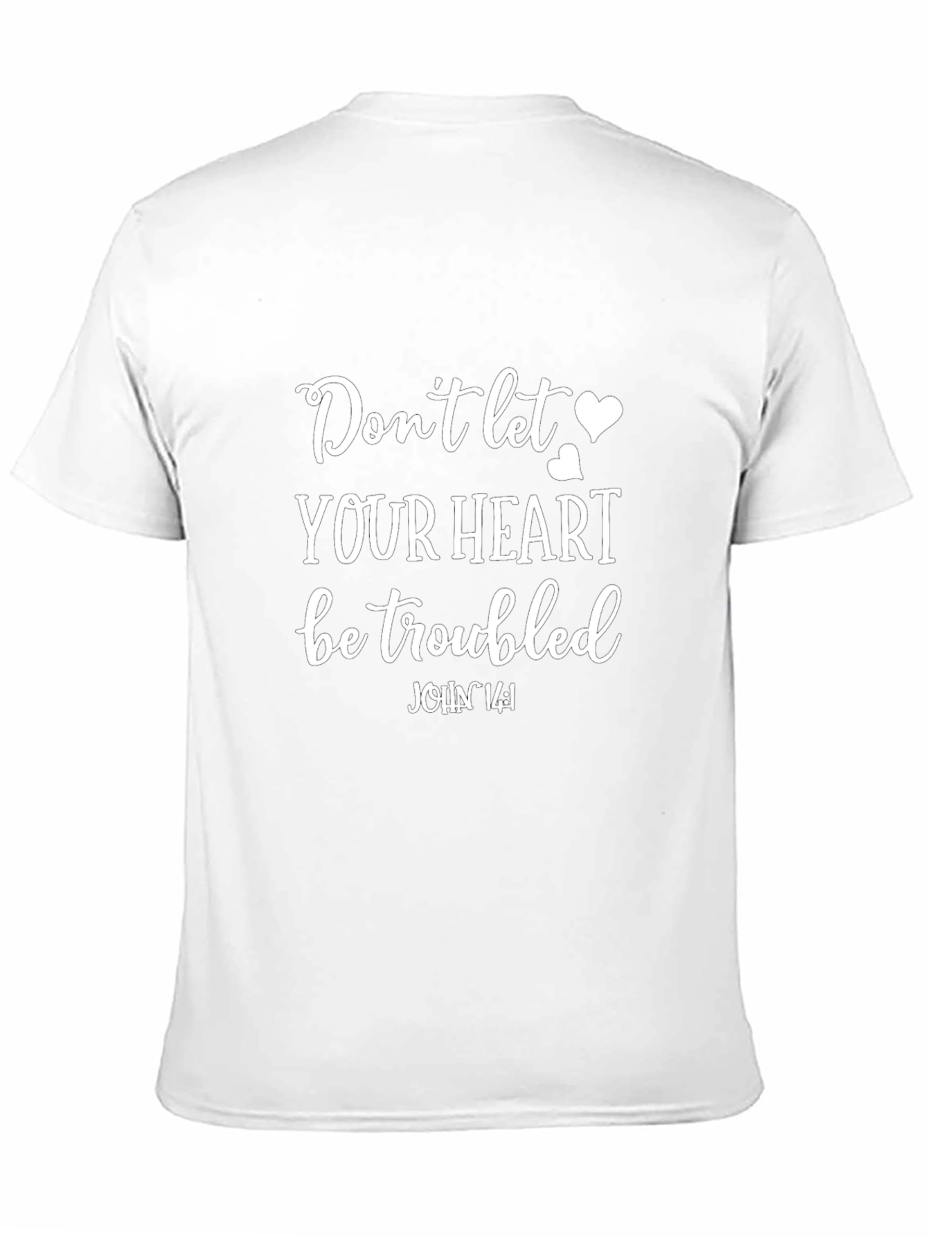 Dont Let Your Heart Be Troubled Graphic Tee
