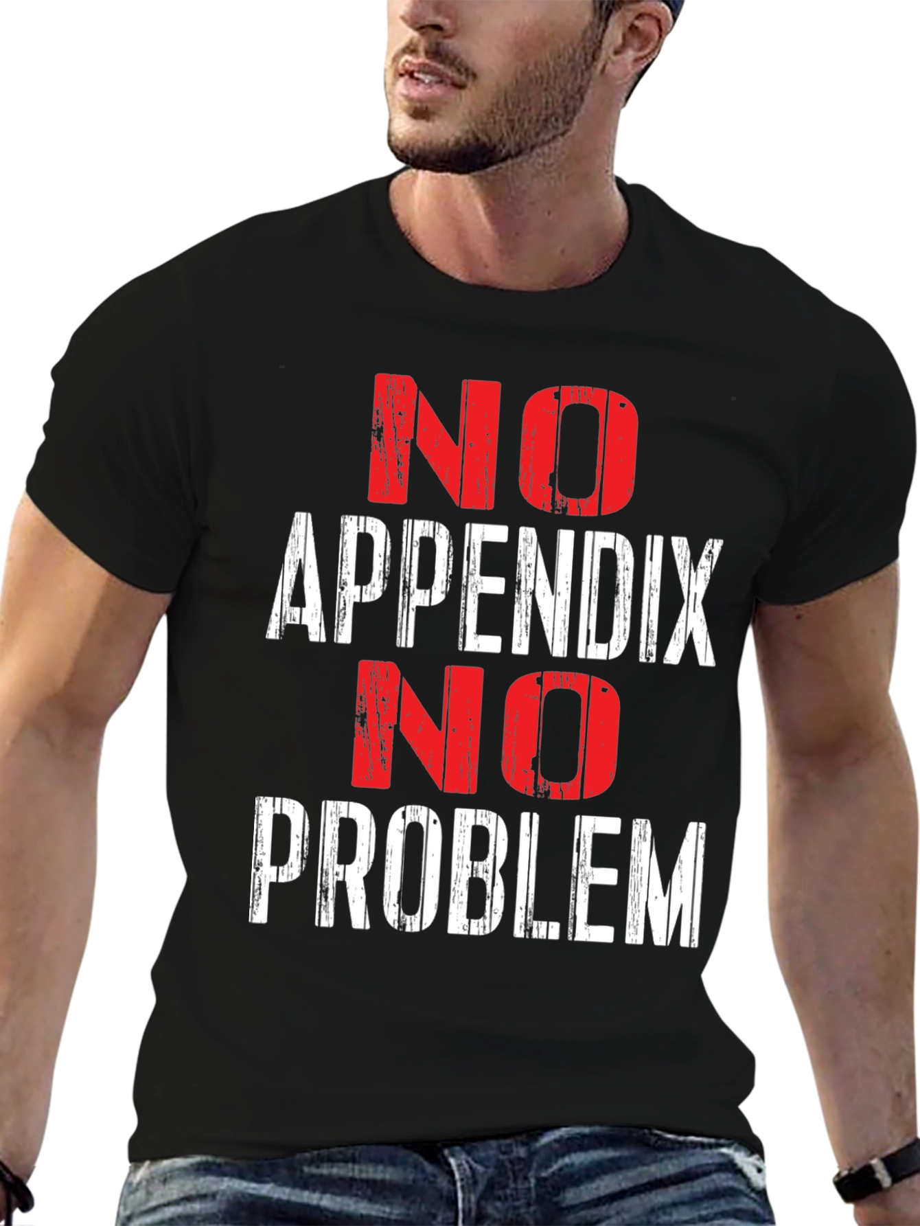 No Appendix No Problem Funny T-Shirt