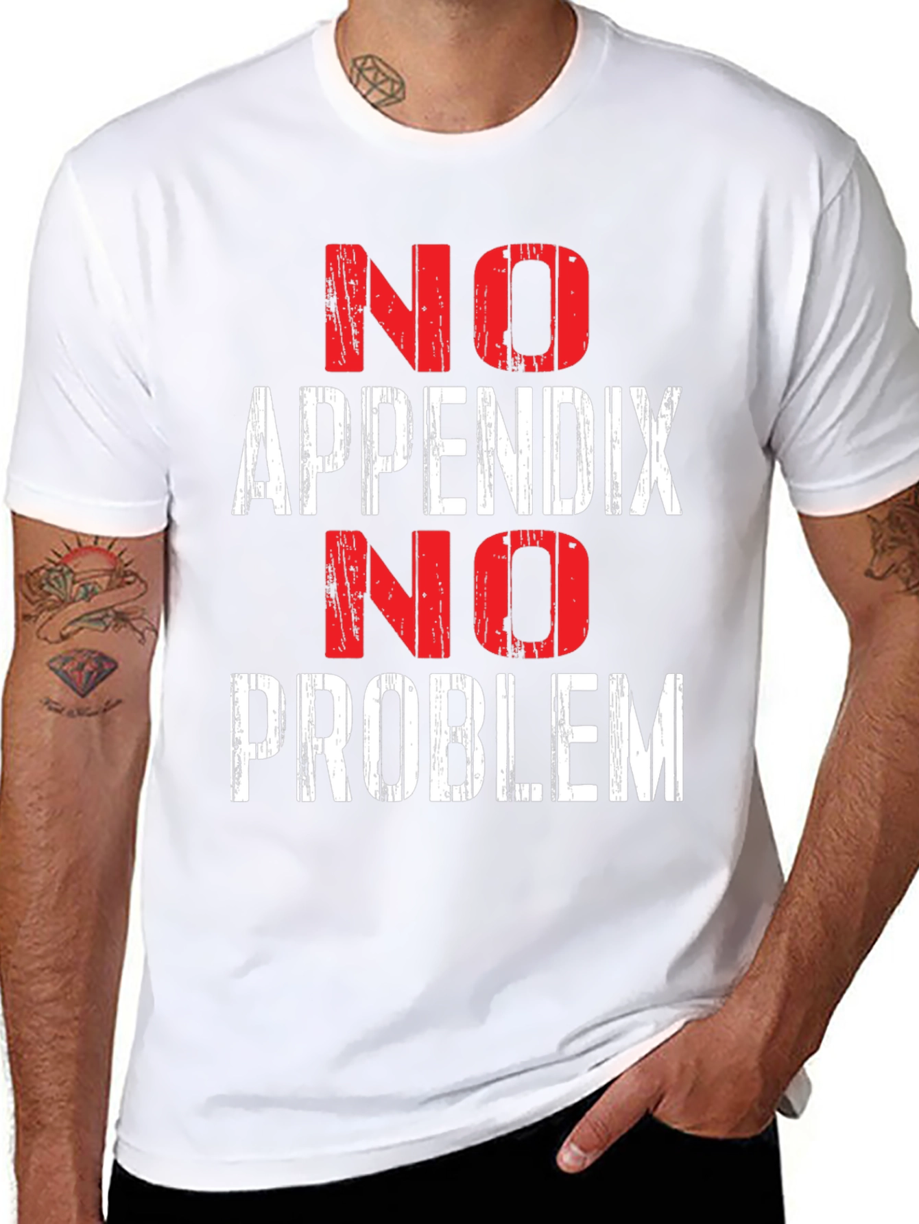 No Appendix No Problem Funny T-Shirt