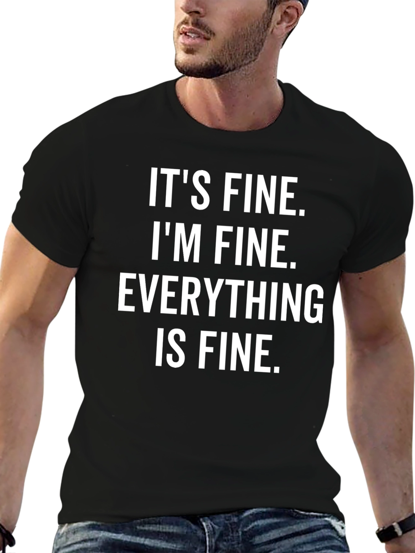 Its Fine Im Fine Everything Is Fine T-Shirt